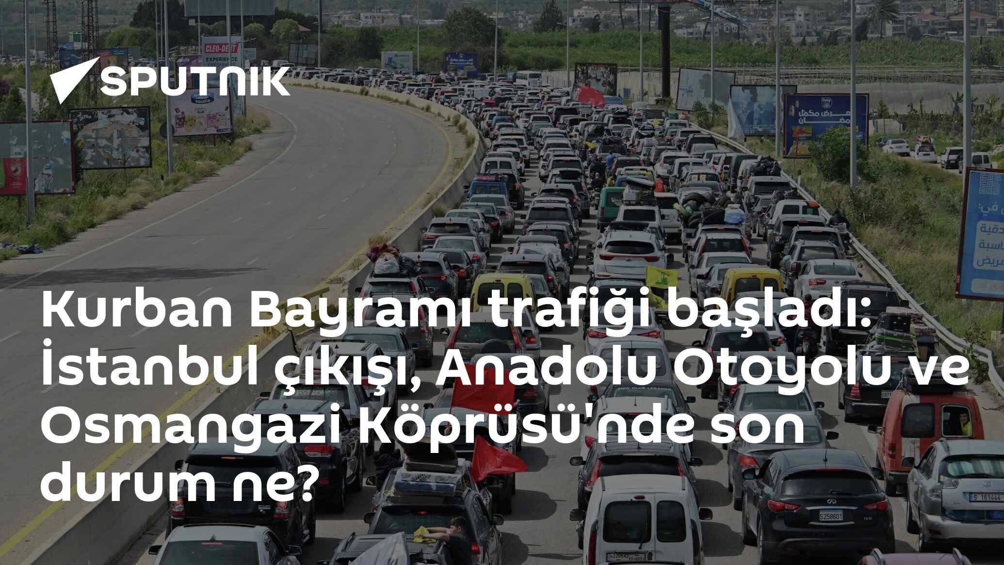 Kurban Bayramı trafiği başladı: İstanbul çıkışı, Anadolu Otoyolu ve Osmangazi Köprüsü'nde son durum ne?