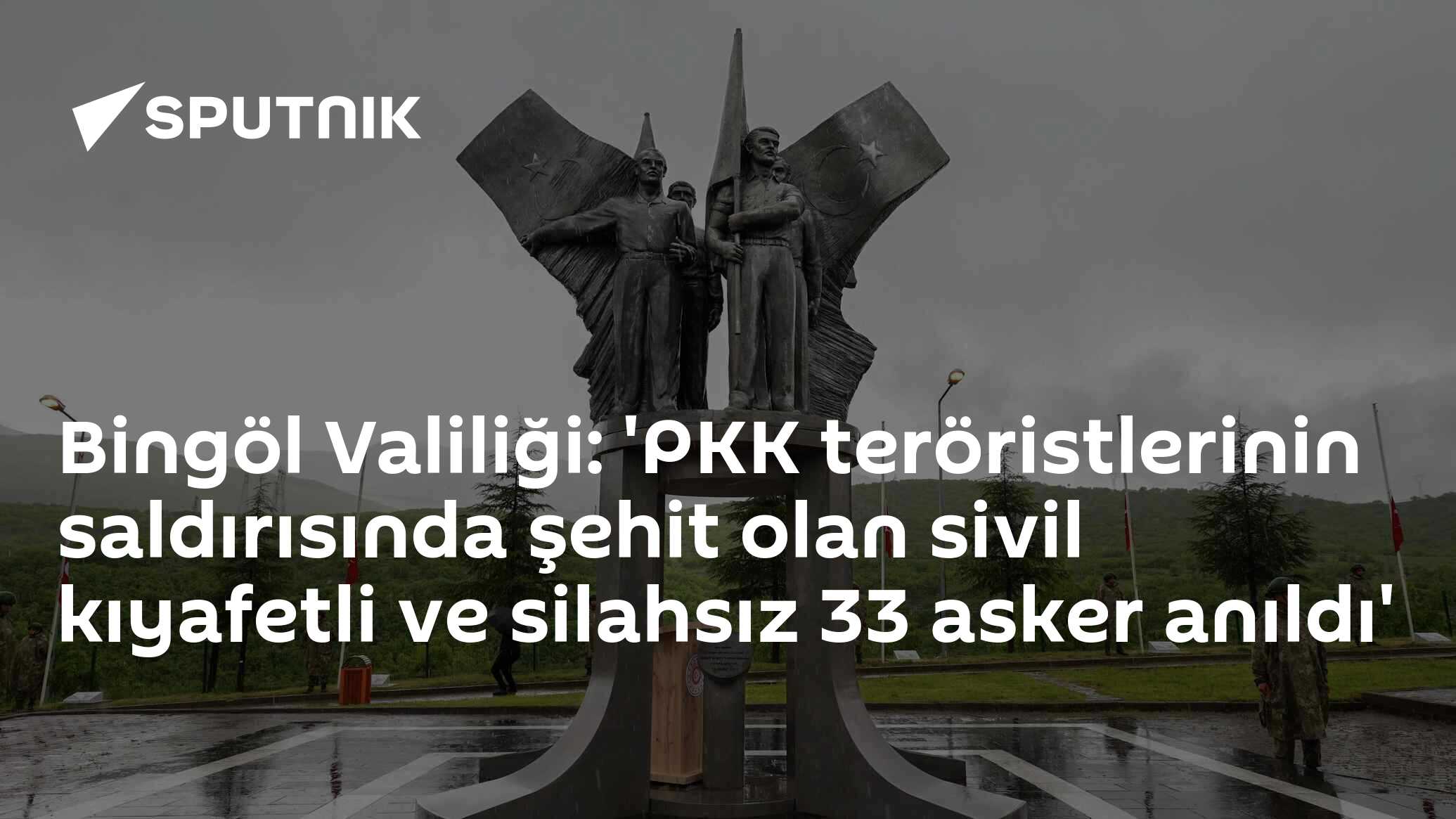 Bingöl Valiliği: 'PKK teröristlerinin saldırısında şehit olan sivil kıyafetli ve silahsız 33 asker anıldı'