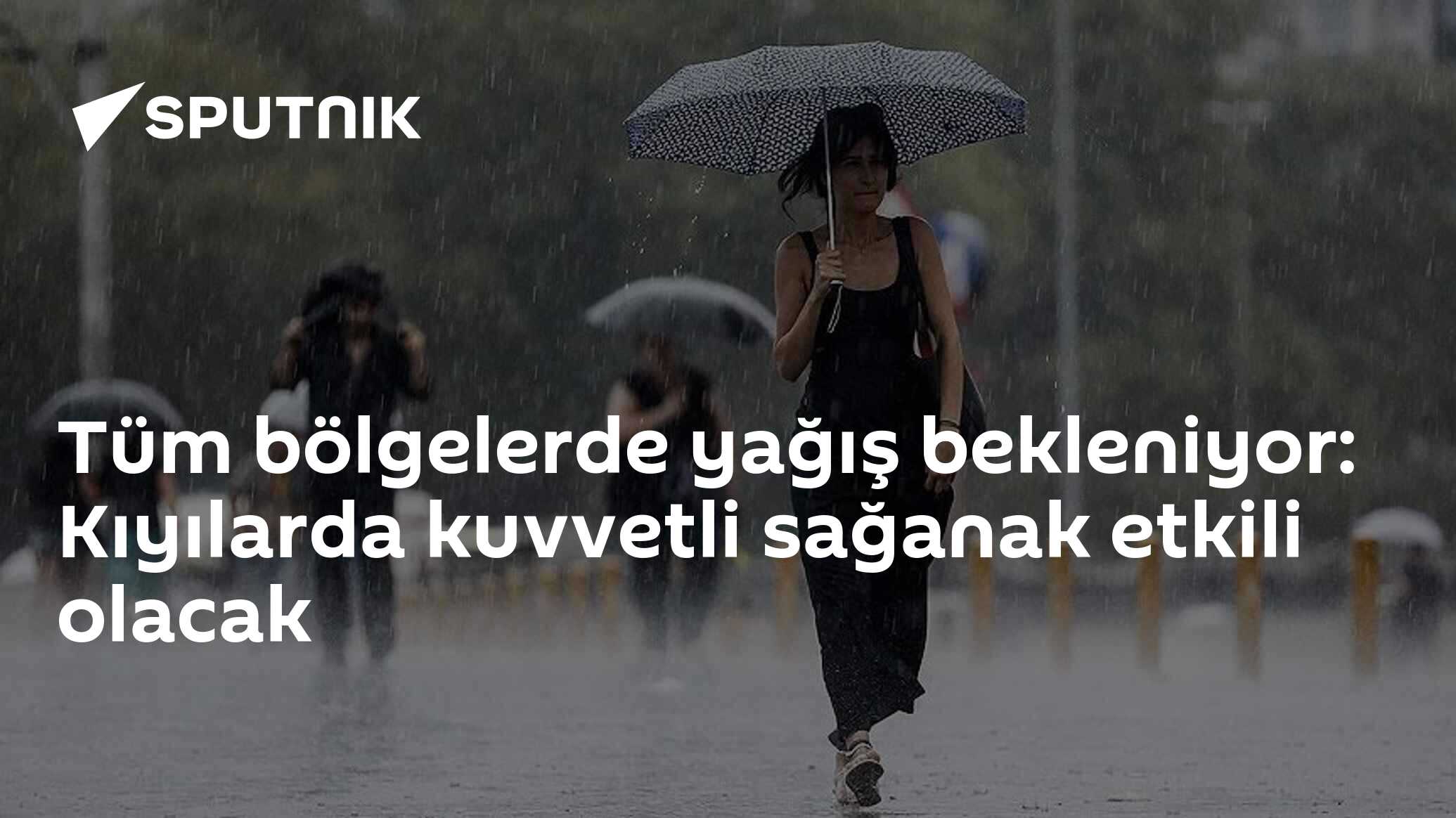 Tüm bölgelerde yağış bekleniyor: Kıyılarda kuvvetli sağanak etkili olacak