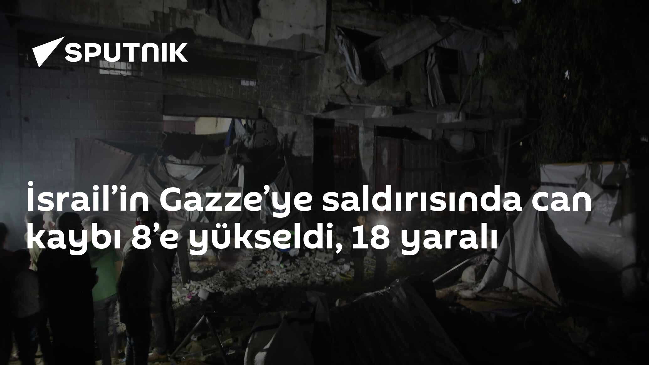 İsrail’in Gazze’ye saldırısında can kaybı 8’e yükseldi, 18 yaralı