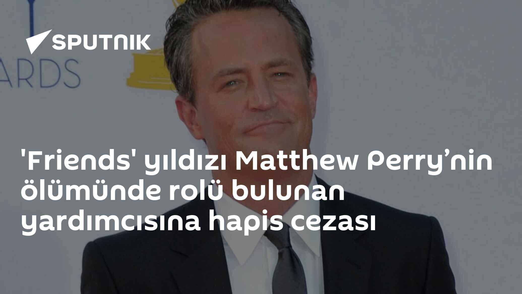 'Friends' yıldızı Matthew Perry’nin ölümünde rolü bulunan yardımcısına hapis cezası