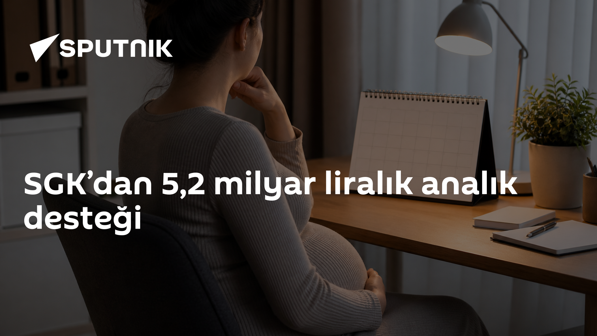 SGK’dan 5,2 milyar liralık analık desteği