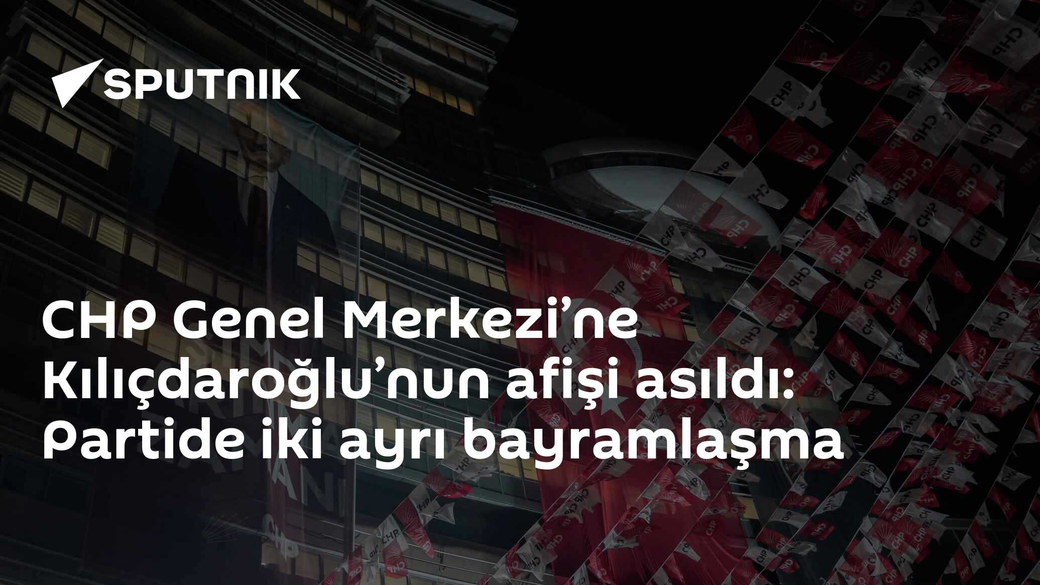 CHP Genel Merkezi’ne Kılıçdaroğlu’nun afişi asıldı: Partide iki ayrı bayramlaşma