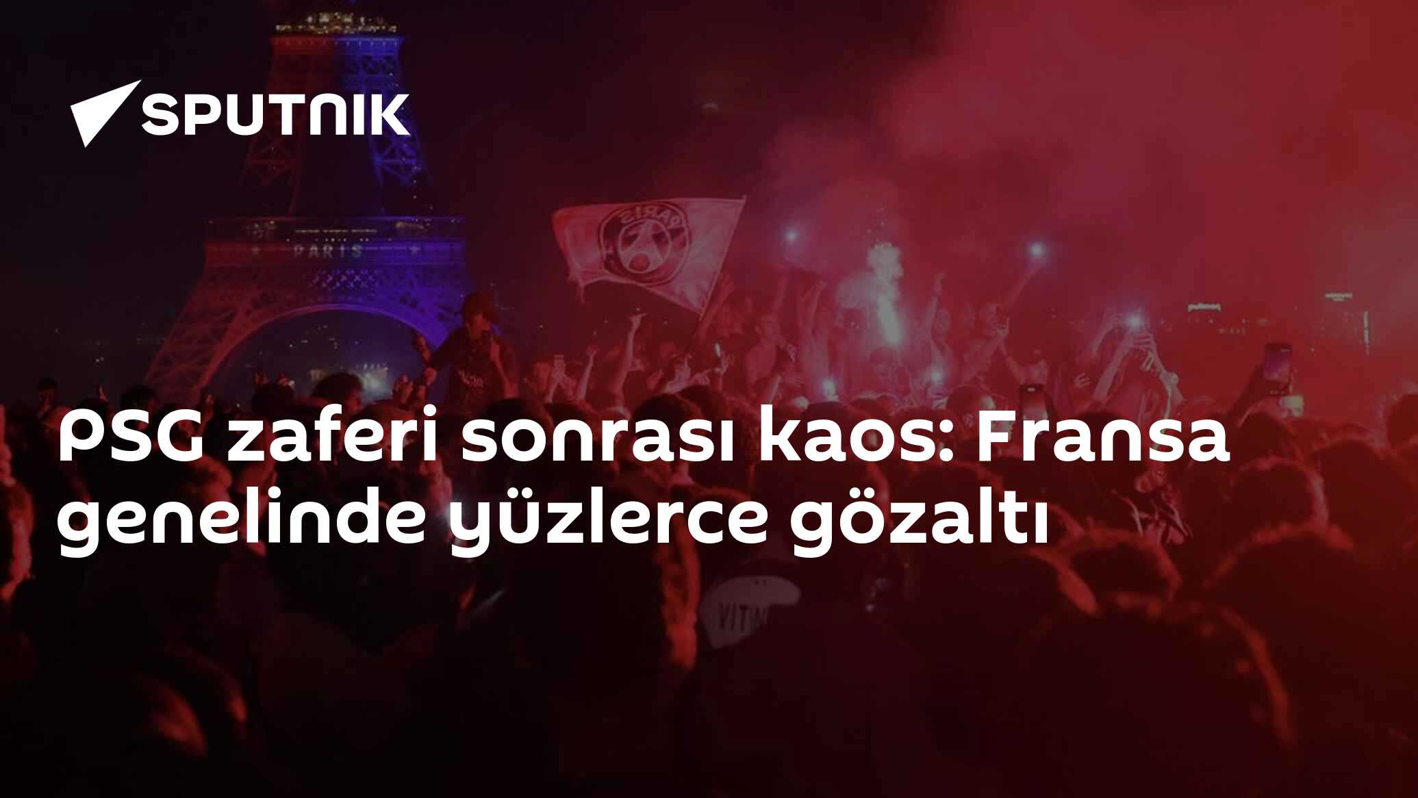PSG zaferi sonrası kaos: Fransa genelinde yüzlerce gözaltı