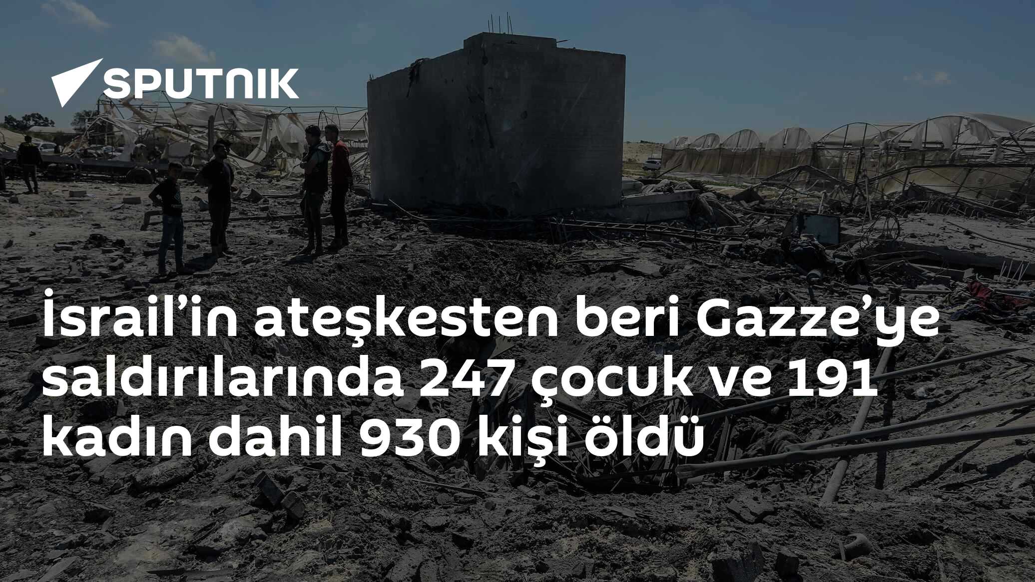 İsrail’in ateşkesten beri Gazze’ye saldırılarında 247 çocuk ve 191 kadın dahil 930 kişi öldü
