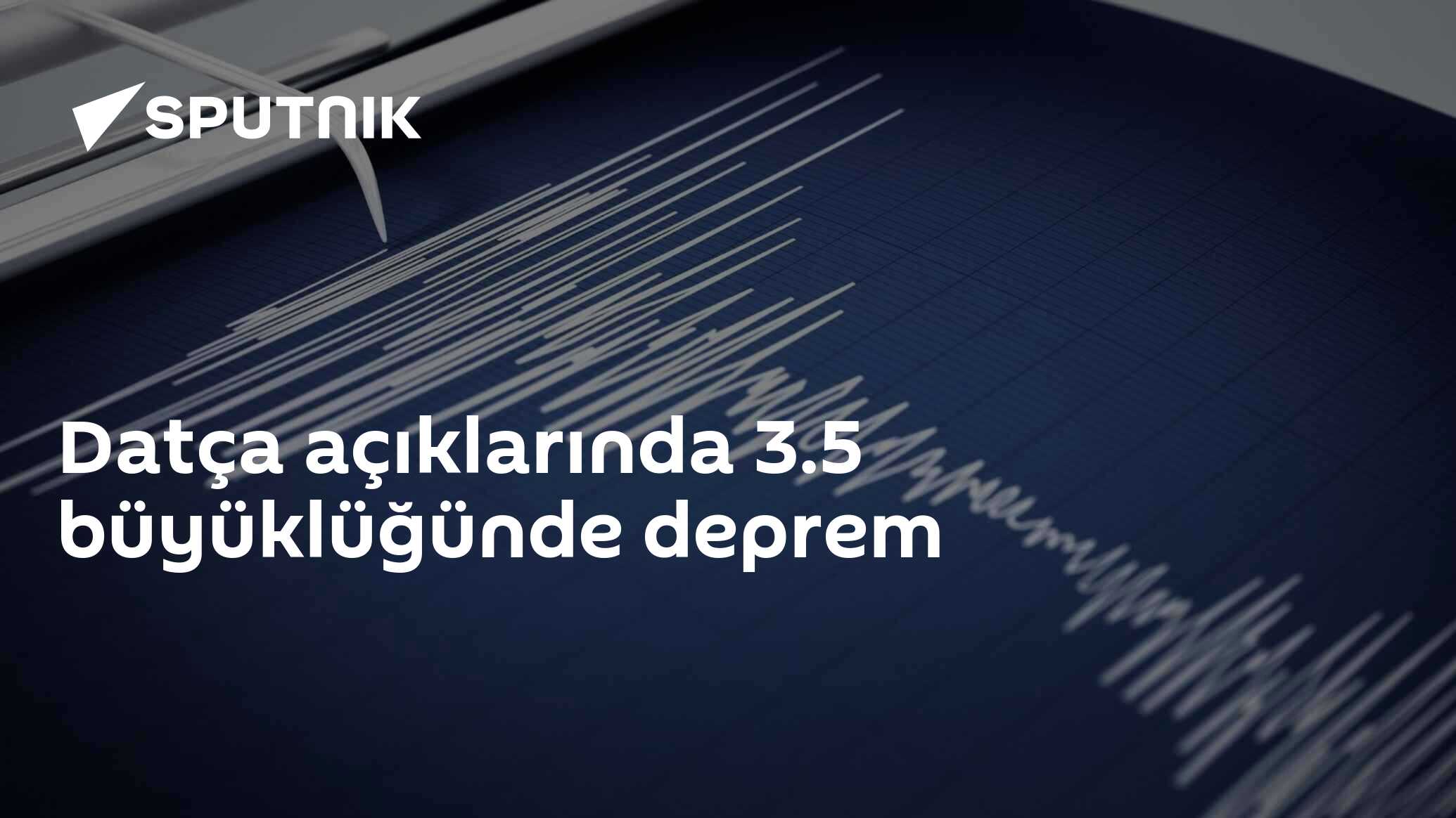 Datça açıklarında 3.5 büyüklüğünde deprem