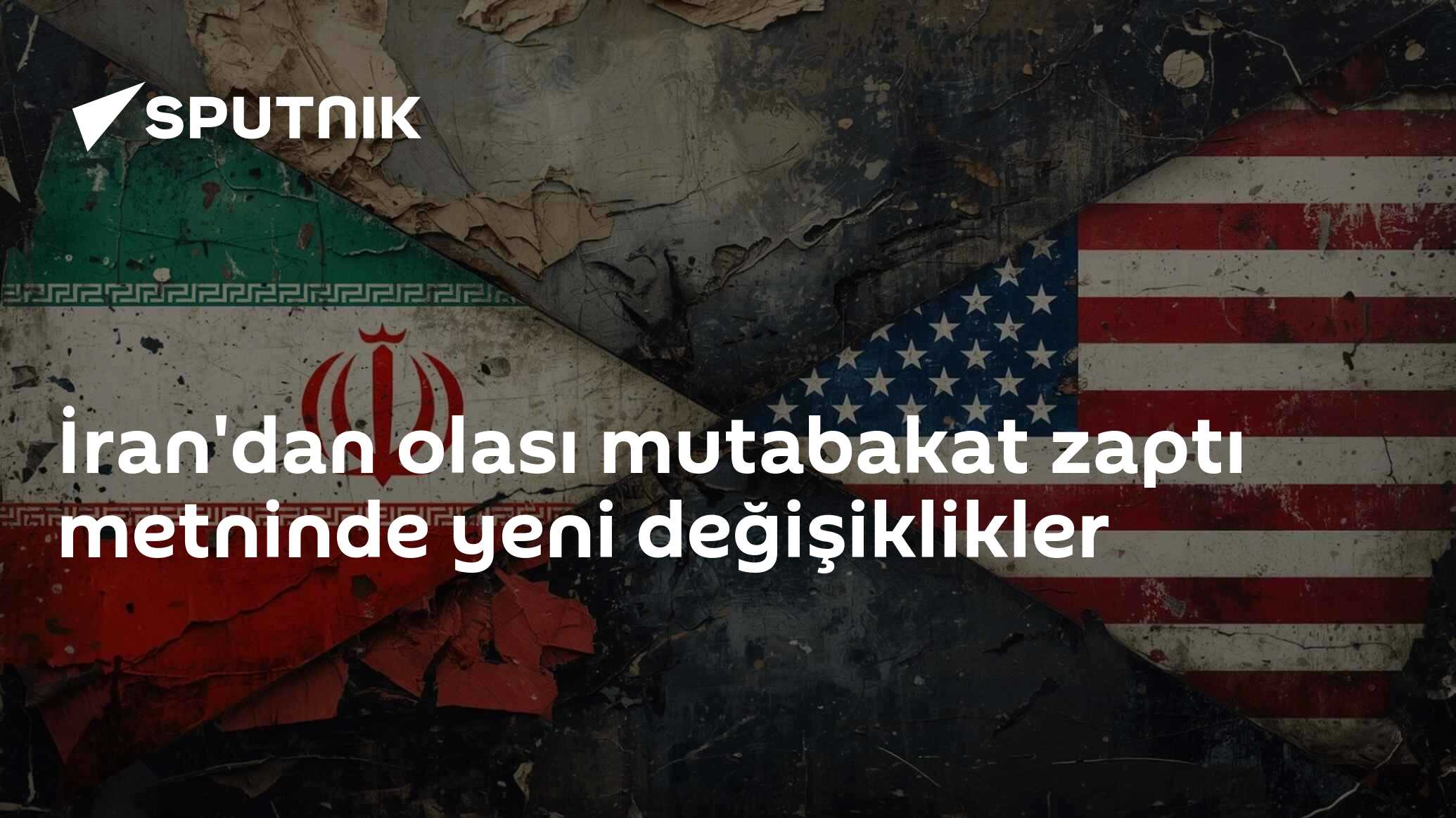İran'dan olası mutabakat zaptı metninde yeni değişiklikler
