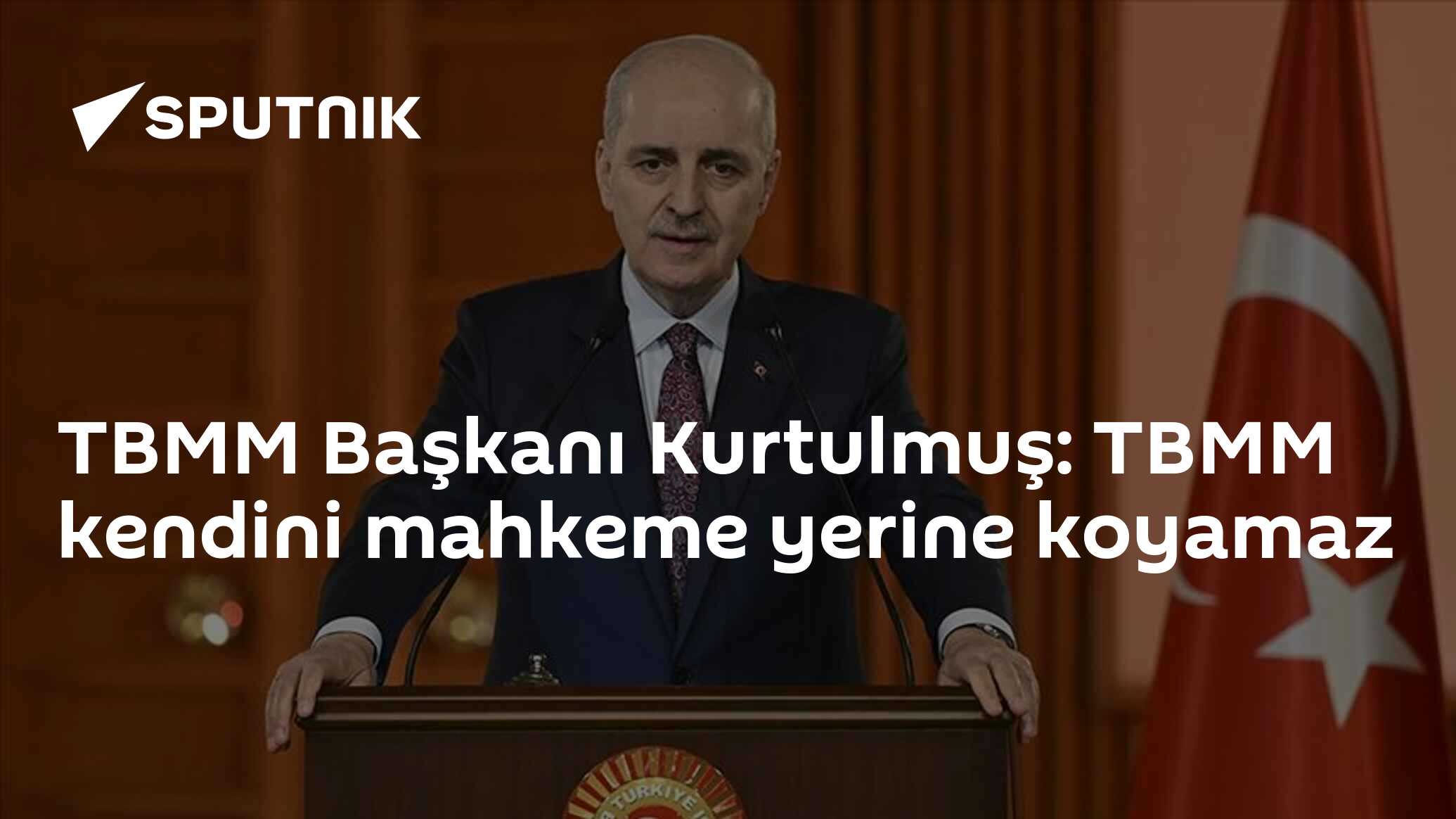 TBMM Başkanı Kurtulmuş: TBMM kendini mahkeme yerine koyamaz
