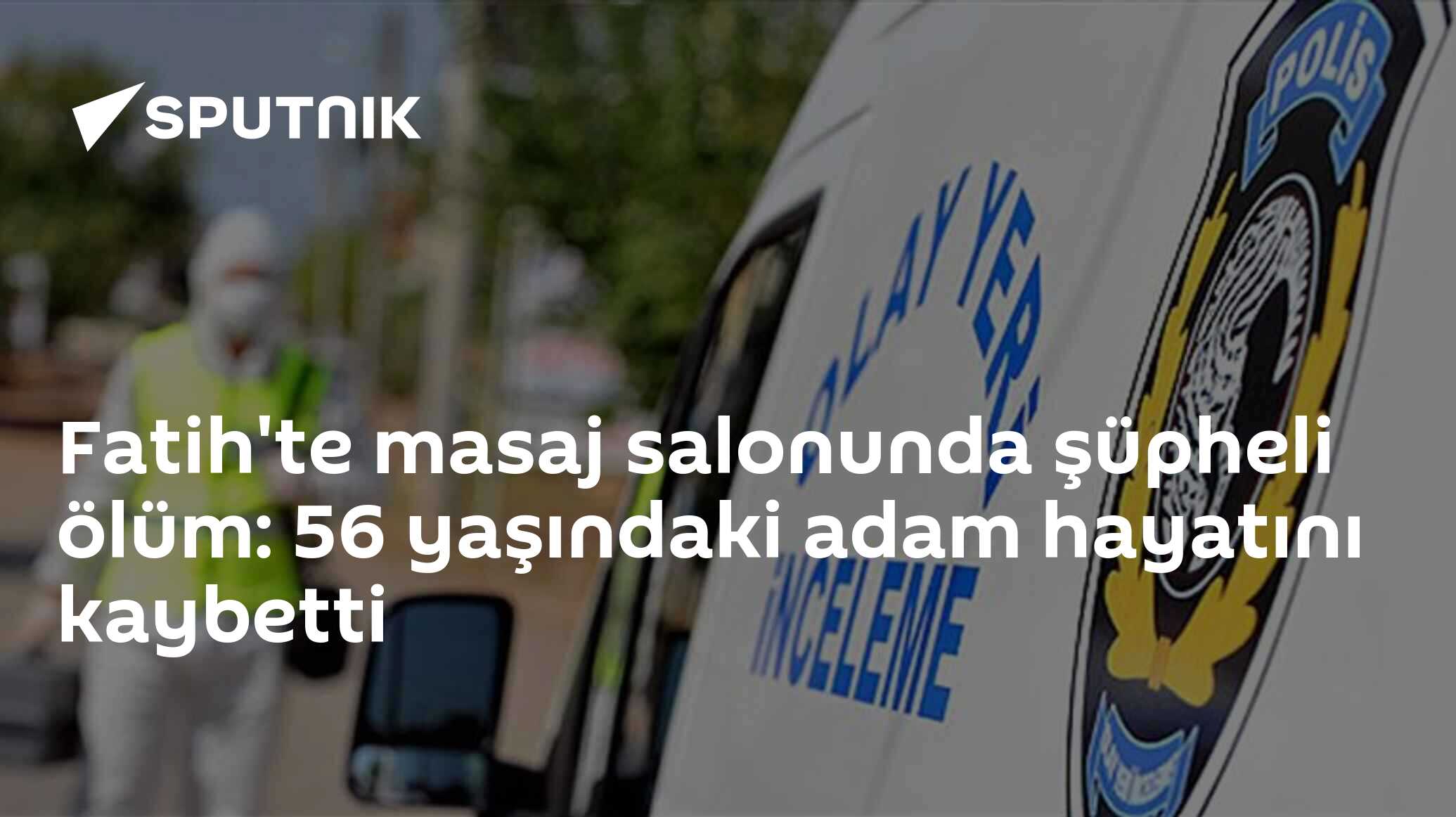 Fatih'te masaj salonunda şüpheli ölüm: 56 yaşındaki adam hayatını kaybetti