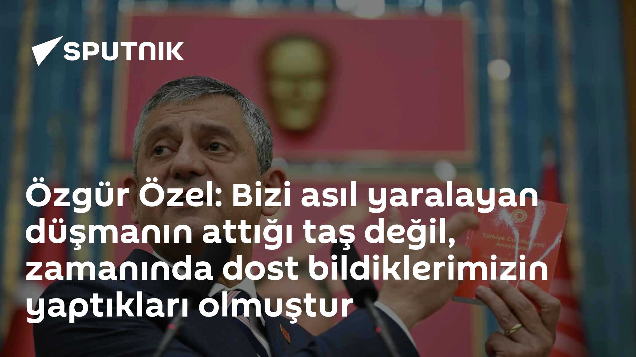 Özgür Özel: Bizi asıl yaralayan düşmanın attığı taş değil, zamanında dost bildiklerimizin yaptıkları olmuştur