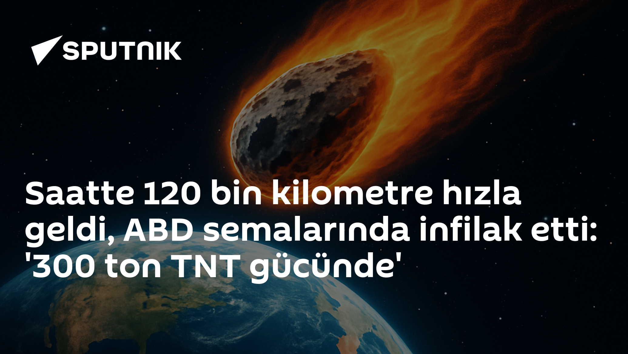 Saatte 120 bin kilometre hızla geldi, ABD semalarında infilak etti: '300 ton TNT gücünde'
