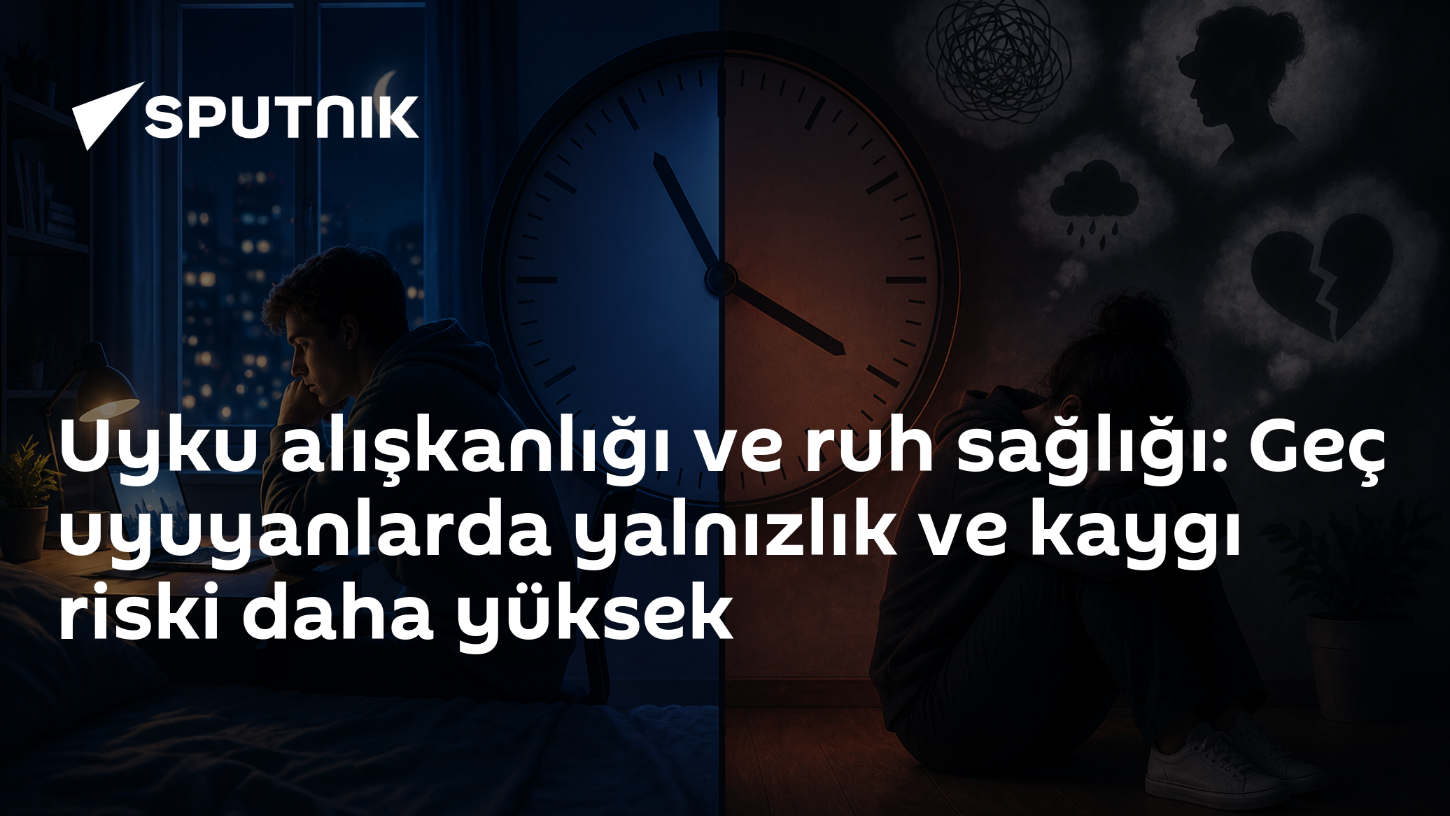 Uyku alışkanlığı ve ruh sağlığı: Geç uyuyanlarda yalnızlık ve kaygı riski daha yüksek