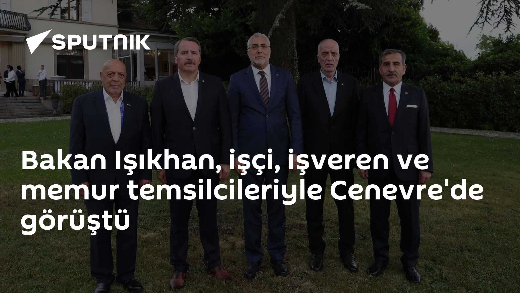 Bakan Işıkhan, işçi, işveren ve memur temsilcileriyle Cenevre'de görüştü