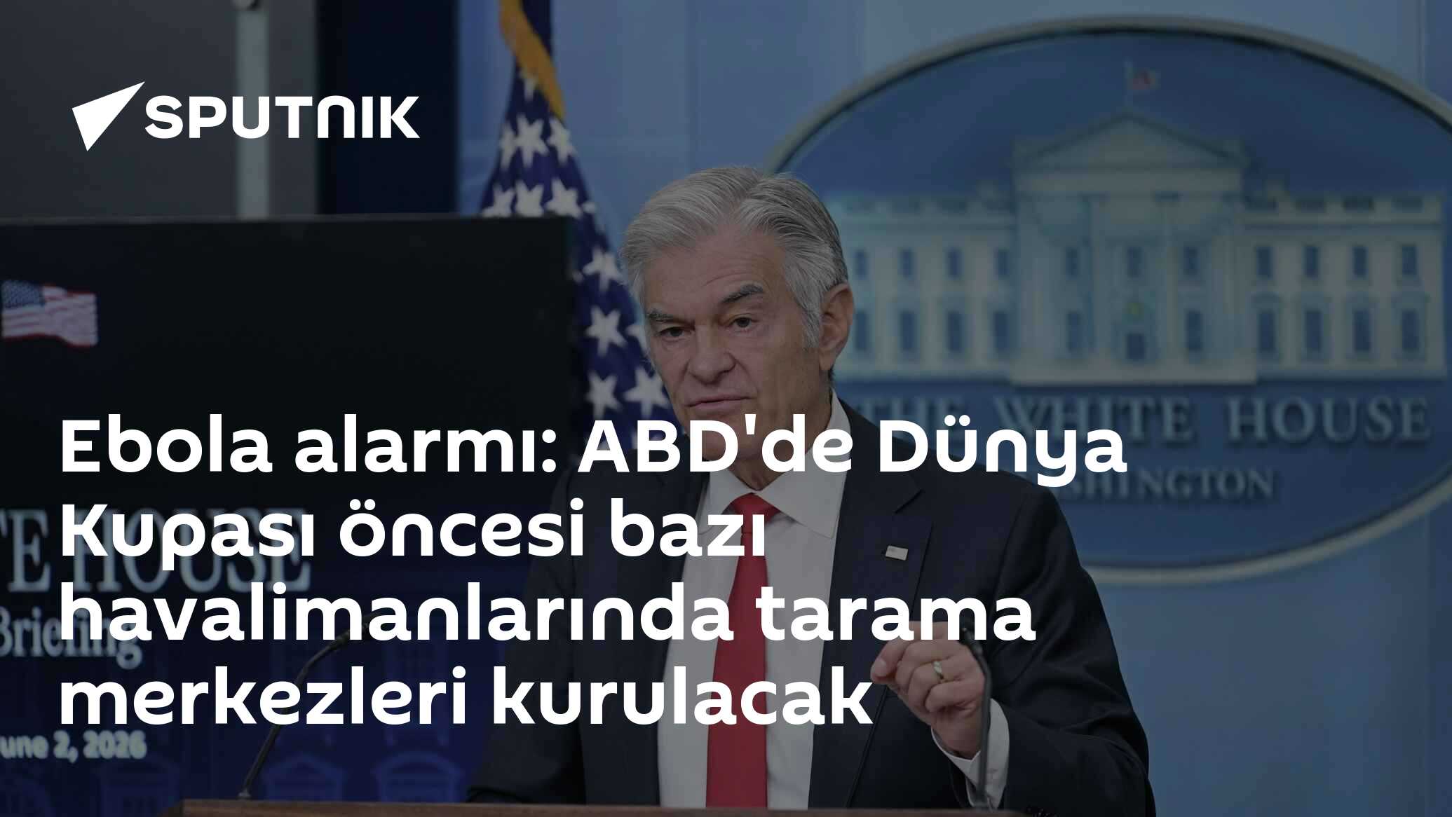 Ebola alarmı: ABD'de Dünya Kupası öncesi bazı havalimanlarında tarama merkezleri kurulacak