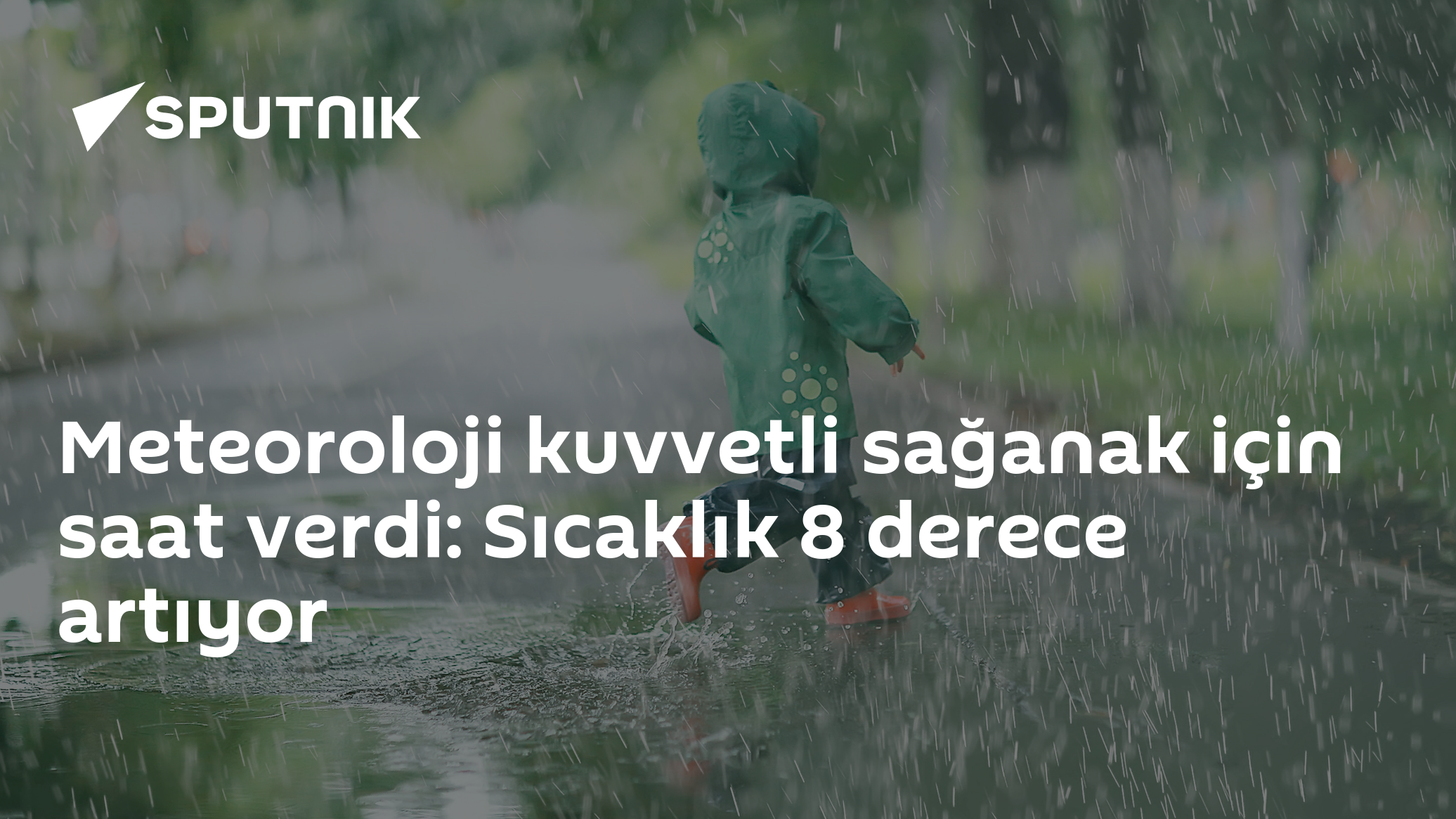 Meteoroloji kuvvetli sağanak için saat verdi: Sıcaklık 8 derece artıyor