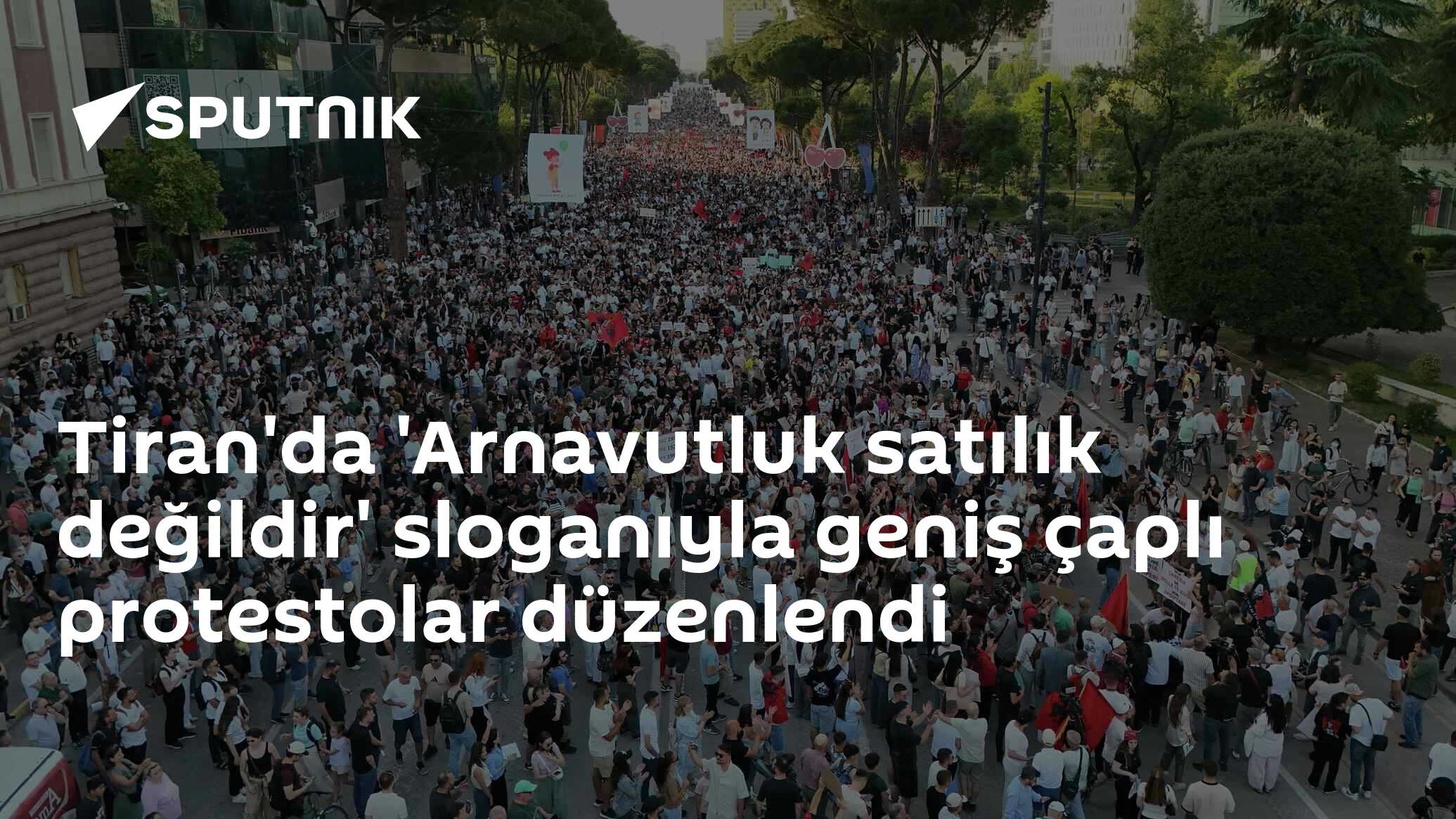 Tiran'da 'Arnavutluk satılık değildir' sloganıyla geniş çaplı protestolar düzenlendi