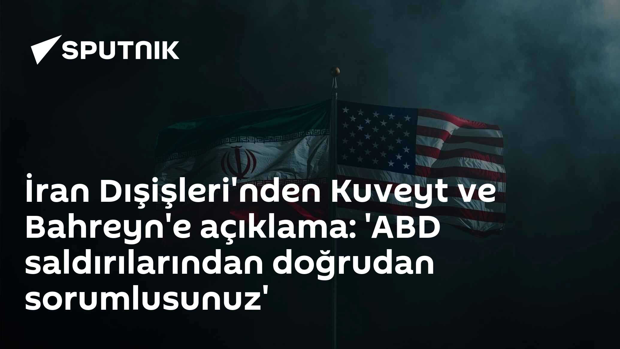 İran Dışişleri'nden Kuveyt ve Bahreyn'e açıklama: 'ABD saldırılarından doğrudan sorumlusunuz'