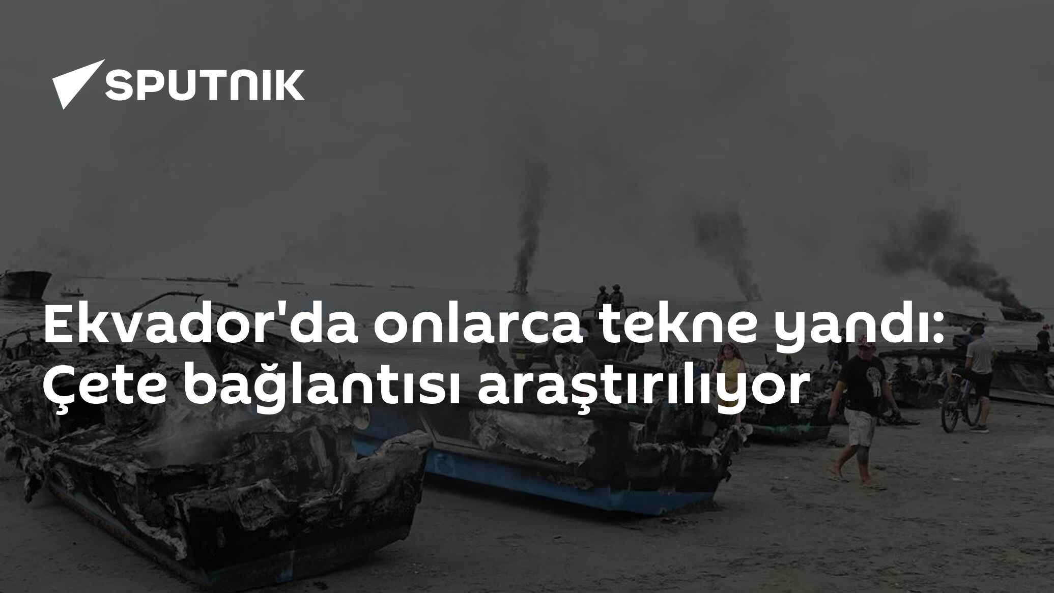 Ekvador'da onlarca tekne yandı: Çete bağlantısı araştırılıyo