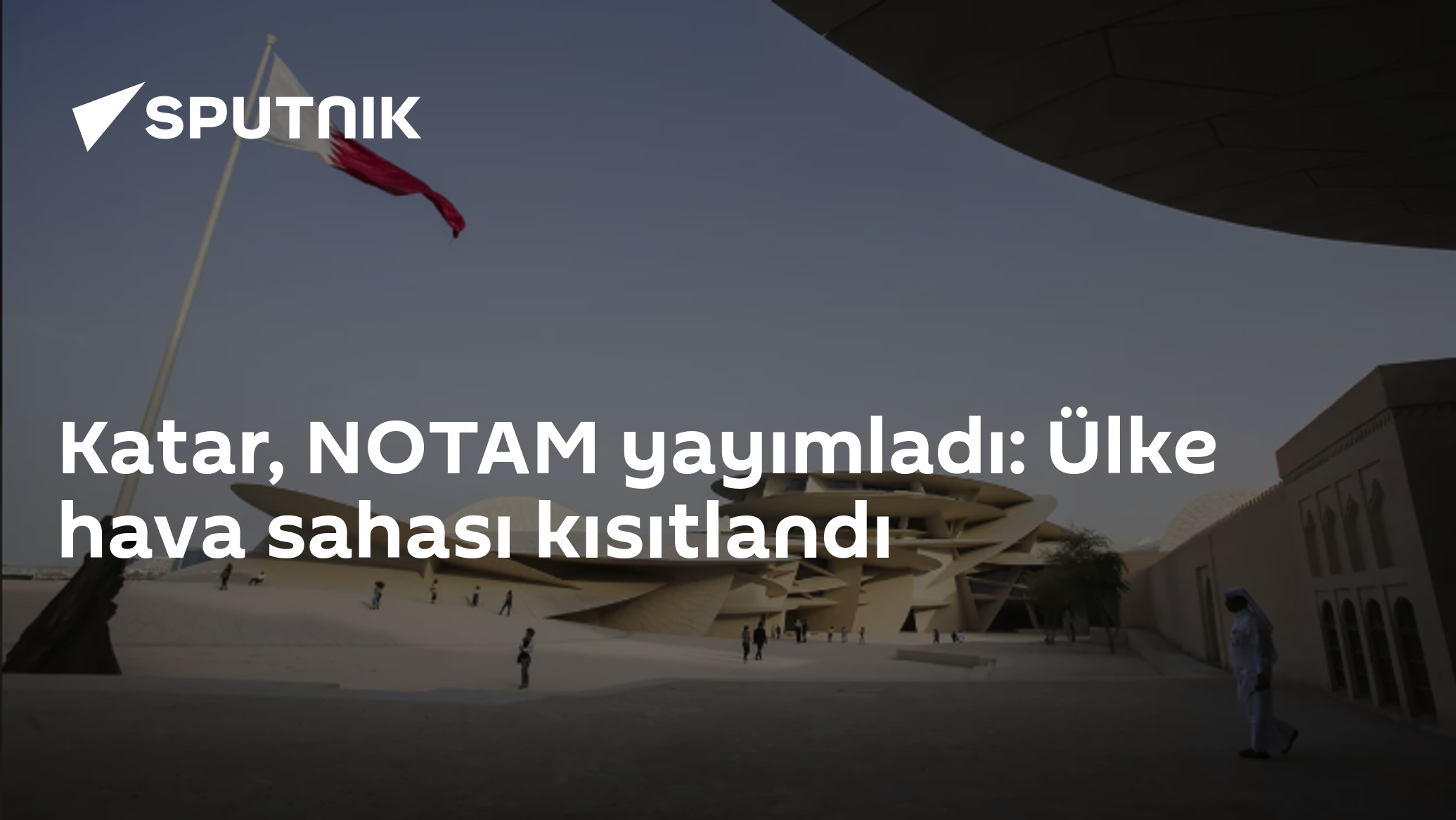 Katar, NOTAM yayımladı: Ülke hava sahası kısıtlandı