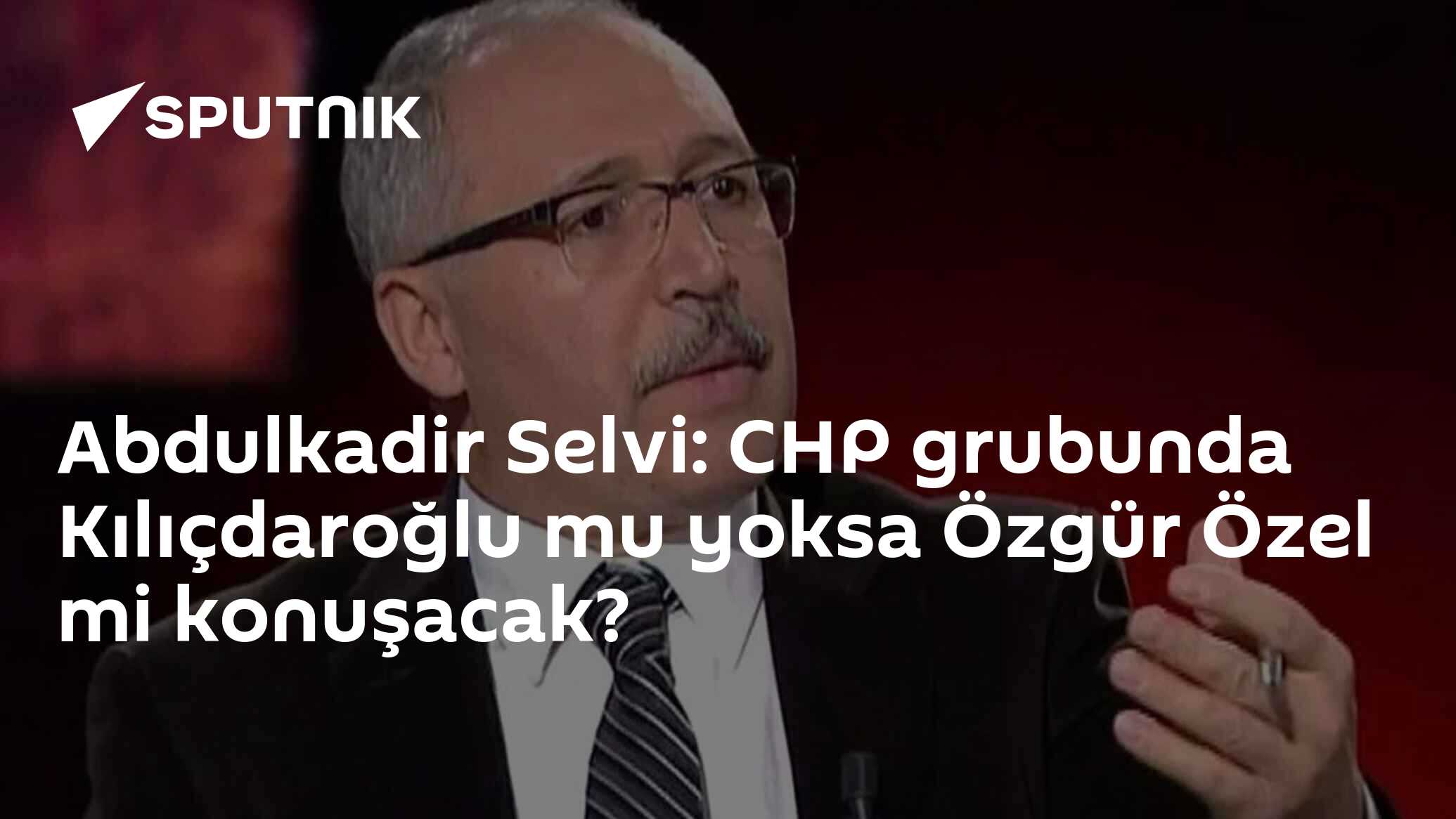 Abdulkadir Selvi: CHP grubunda Kılıçdaroğlu mu yoksa Özgür Özel mi konuşacak?