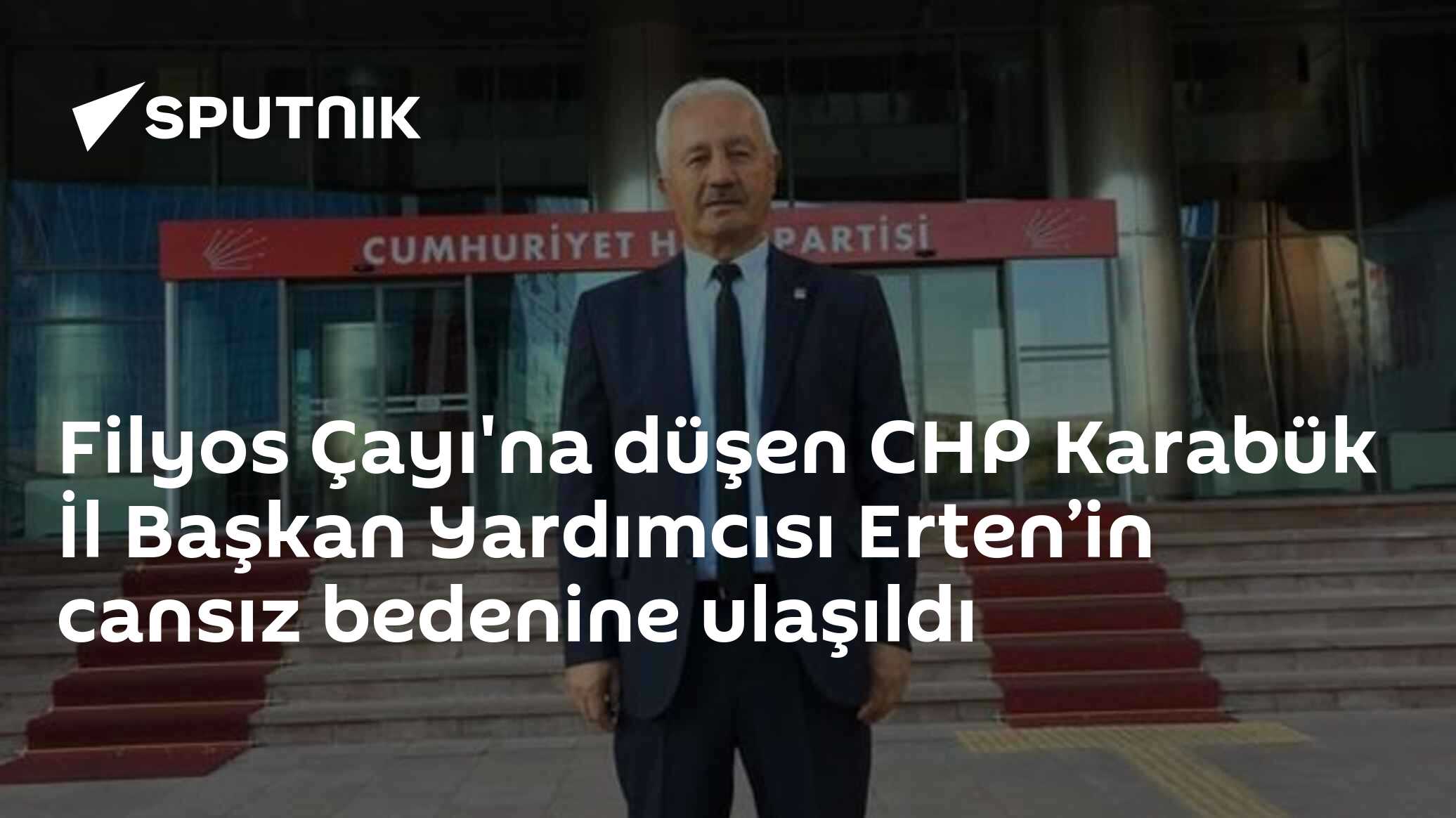 Filyos Çayı'na düşen CHP Karabük İl Başkan Yardımcısı Erten’