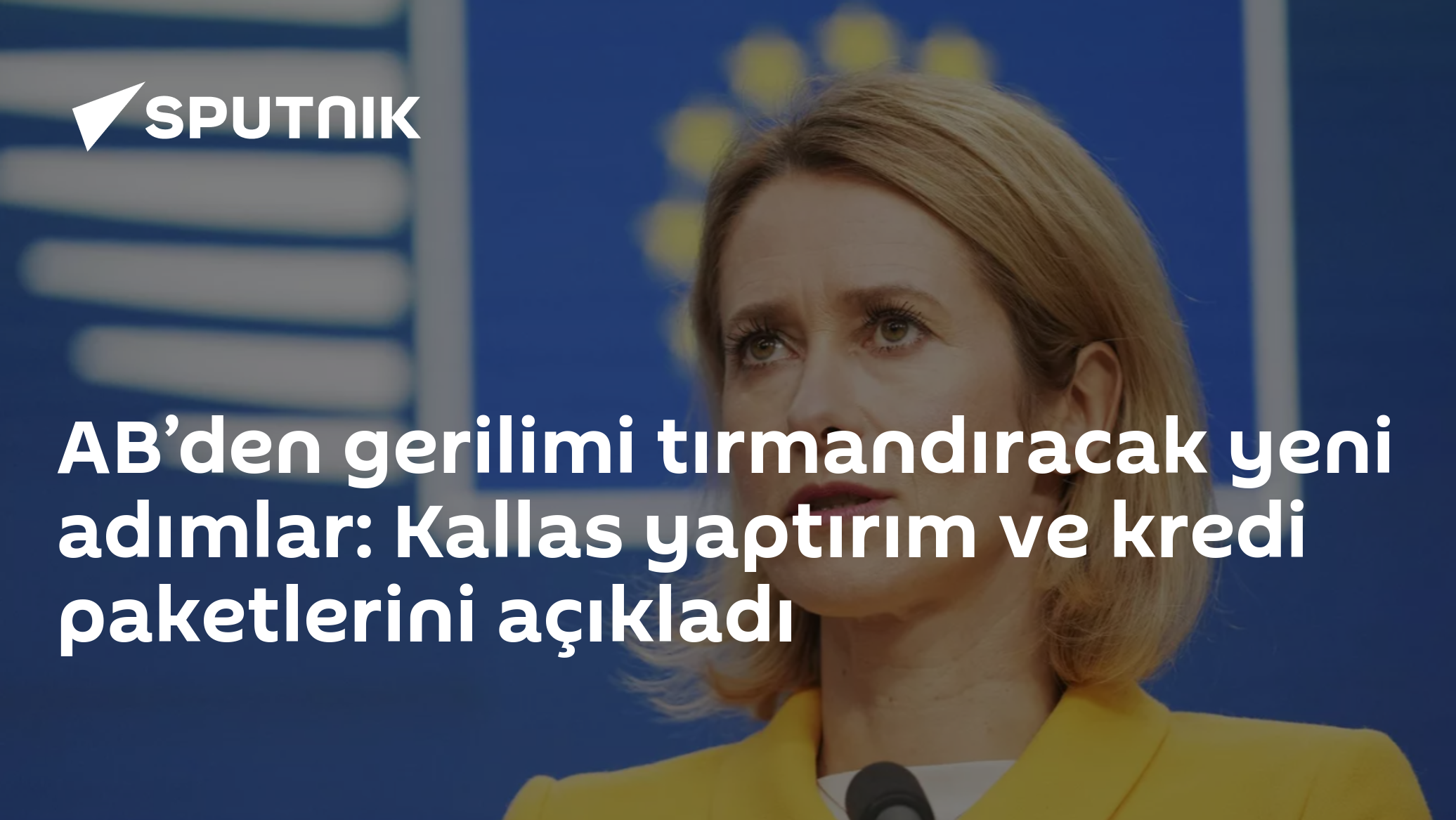 AB’den gerilimi tırmandıracak yeni adımlar: Kallas yaptırım 