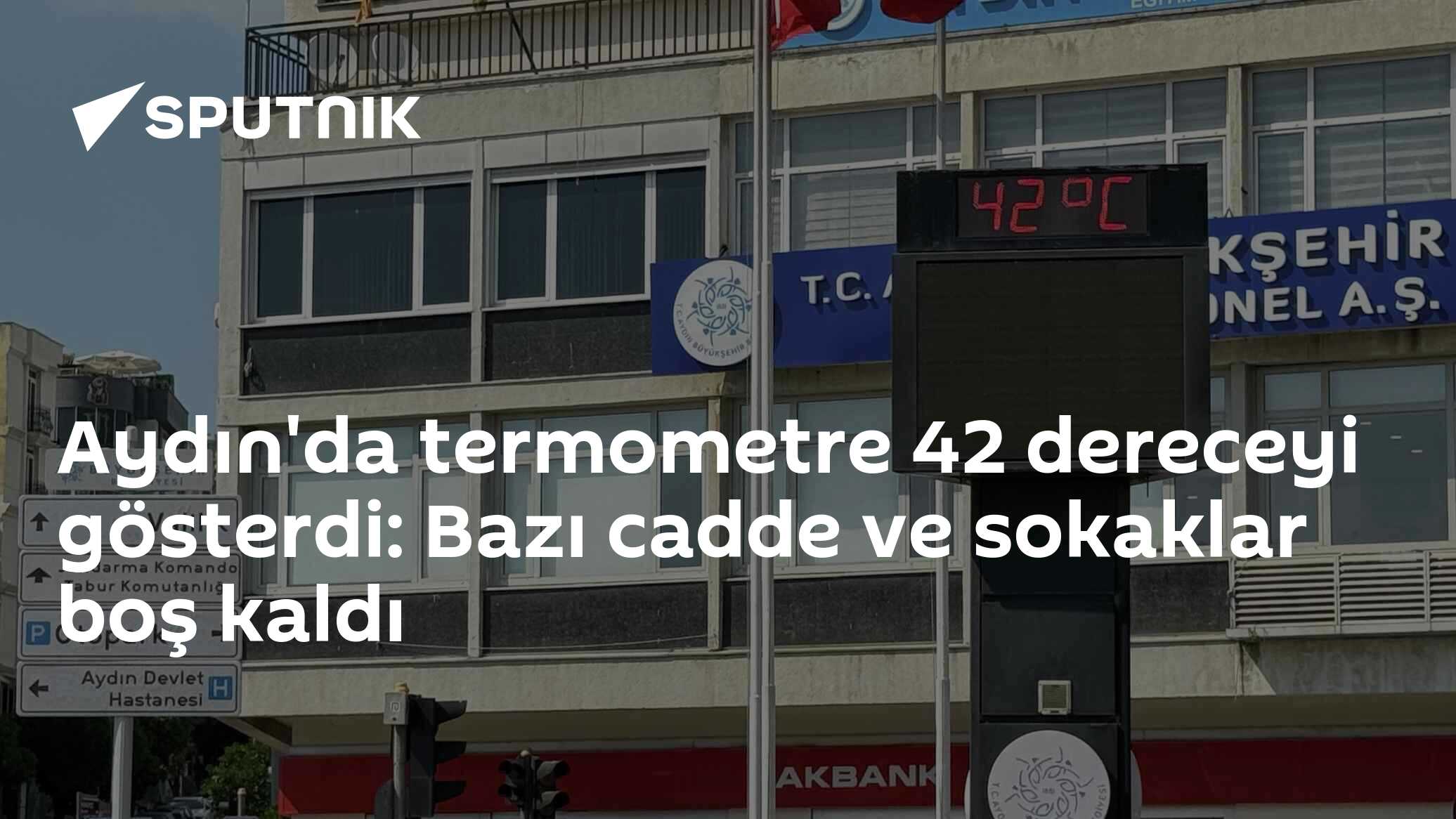 Aydın'da termometre 42 dereceyi gösterdi: Bazı cad