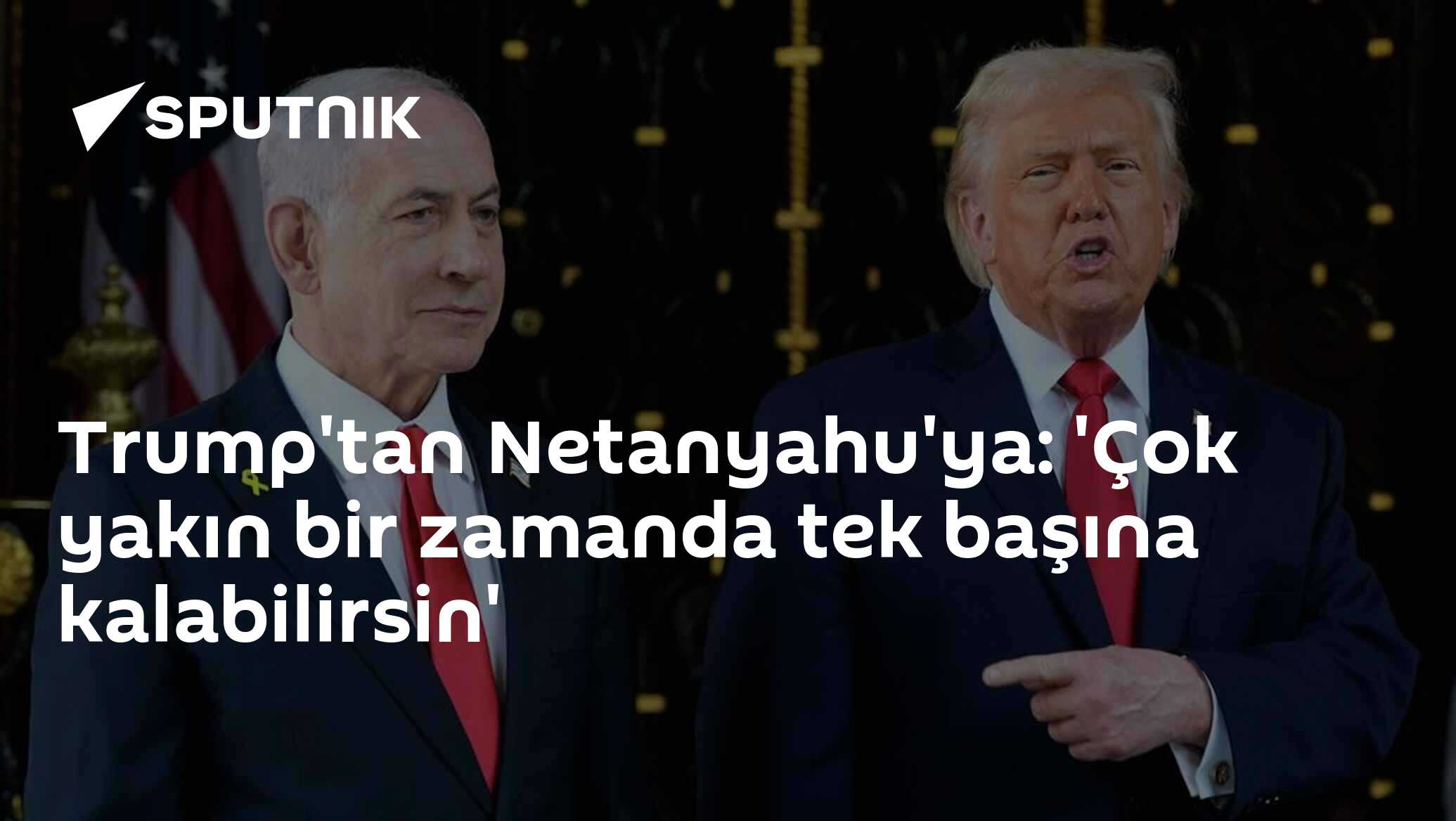 Trump'tan Netanyahu'ya: 'Çok yakın bir zamanda tek