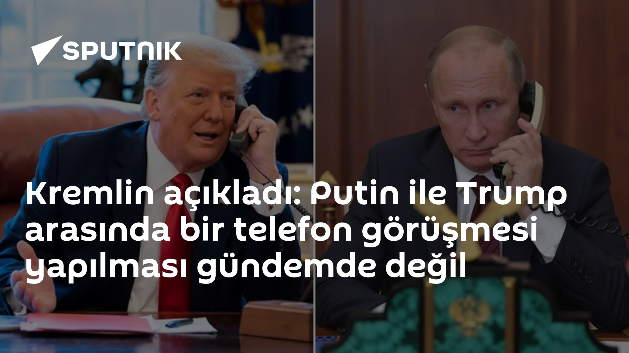 Kremlin açıkladı: Putin ile Trump arasında bir telefon görüş