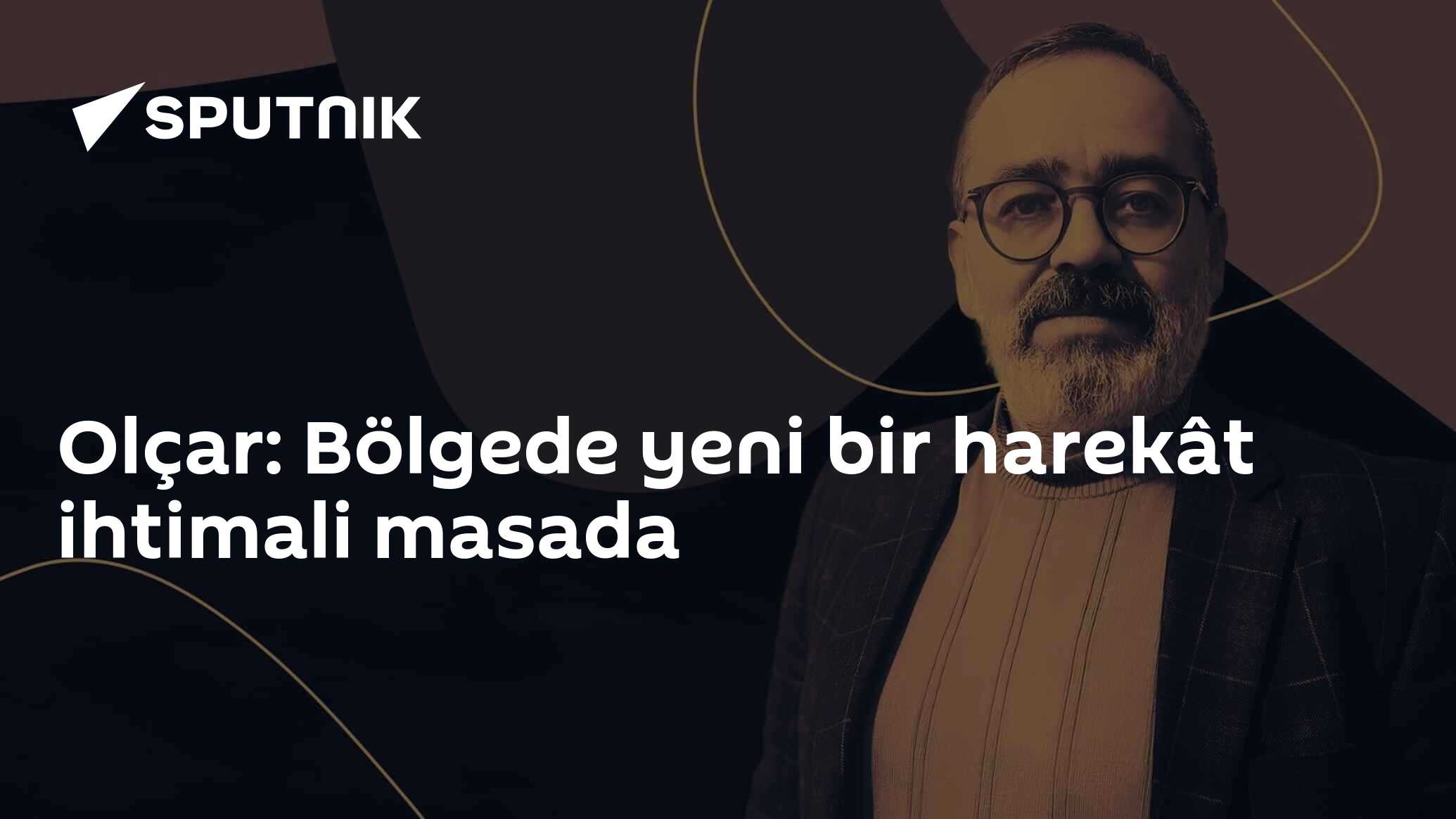 Olçar: Bölgede yeni bir harekât ihtimali masada
