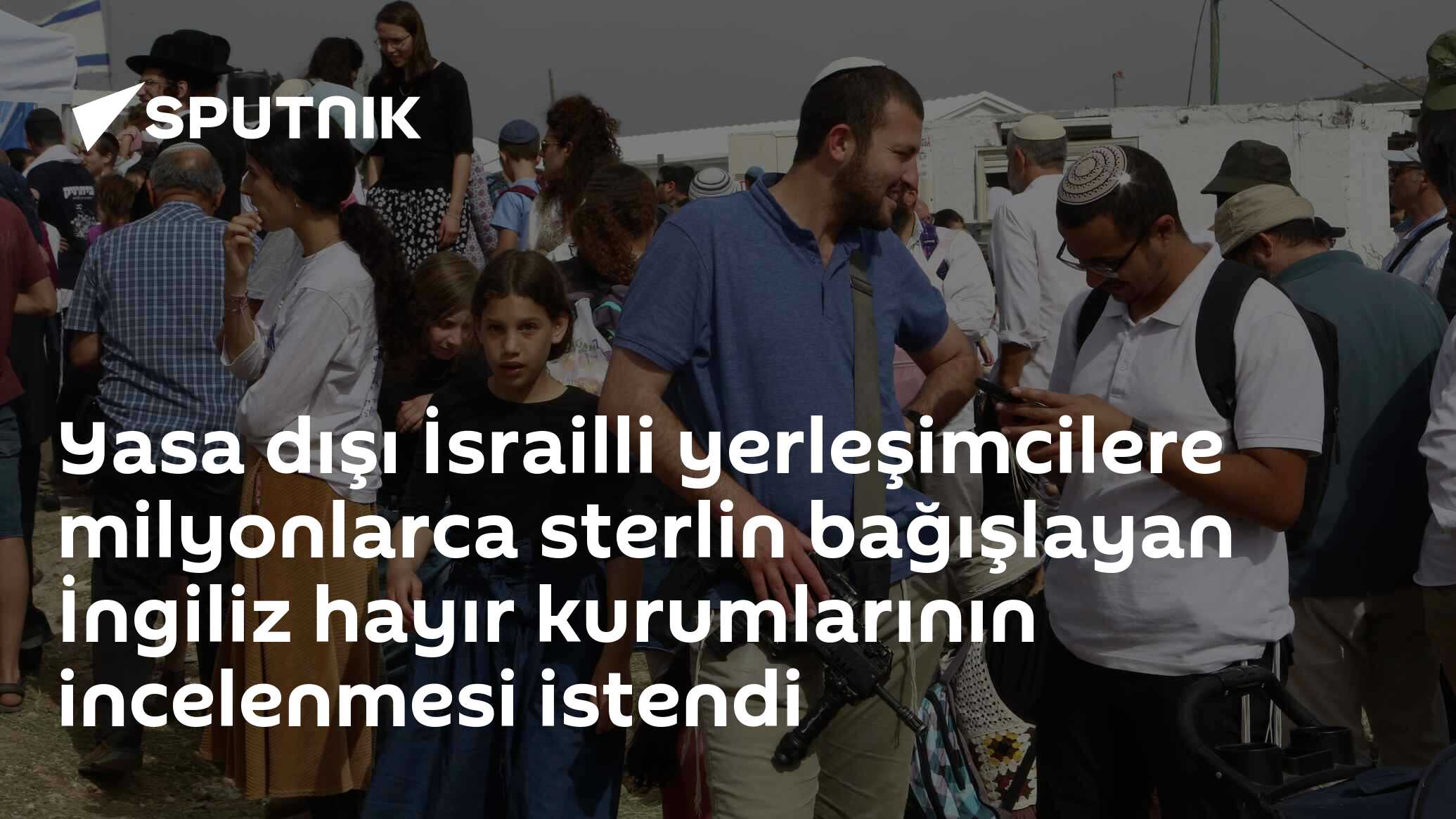 Yasa dışı İsrailli yerleşimcilere milyonlarca sterlin bağışl