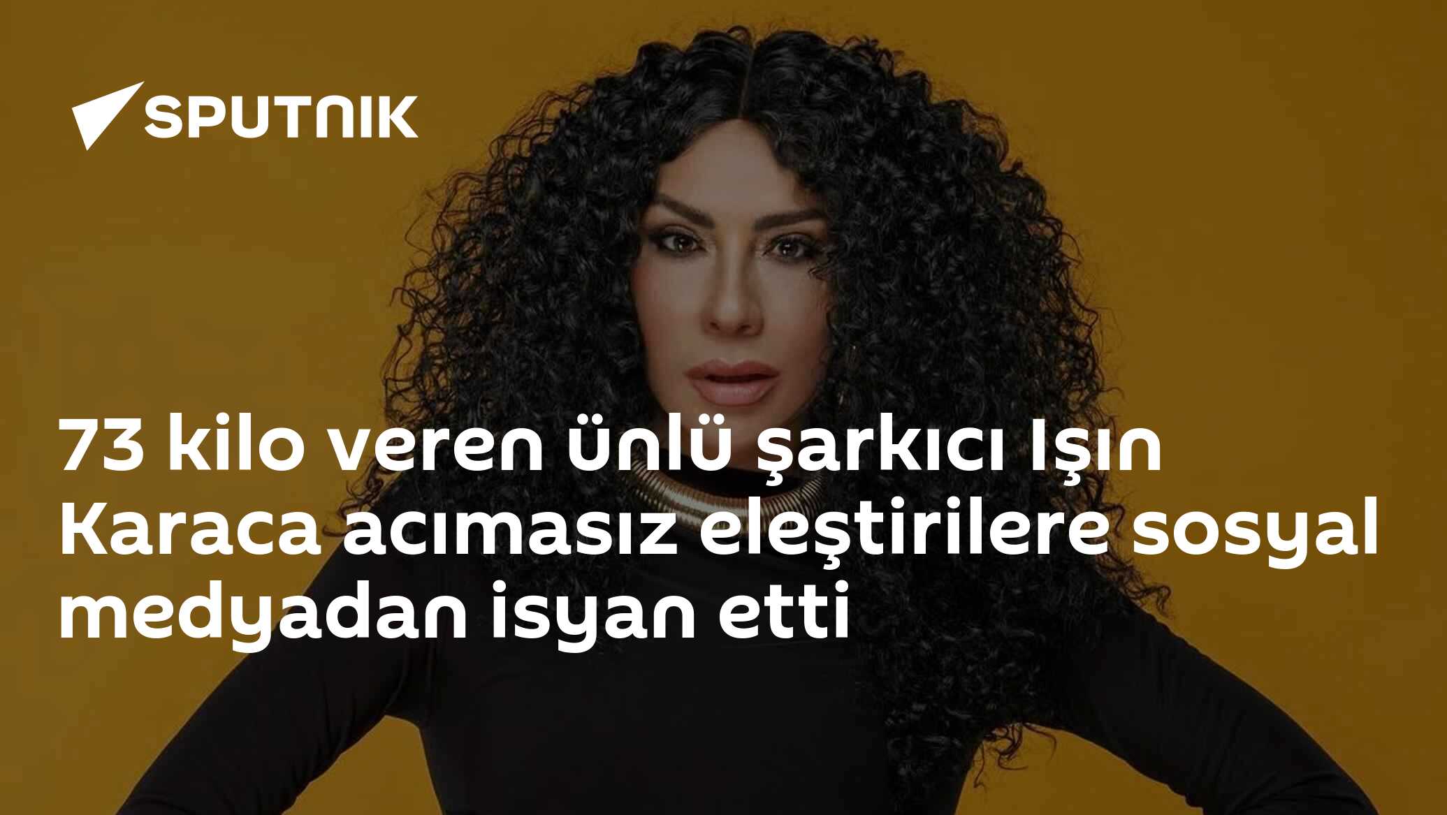 73 kilo veren ünlü şarkıcı Işın Karaca acımasız el