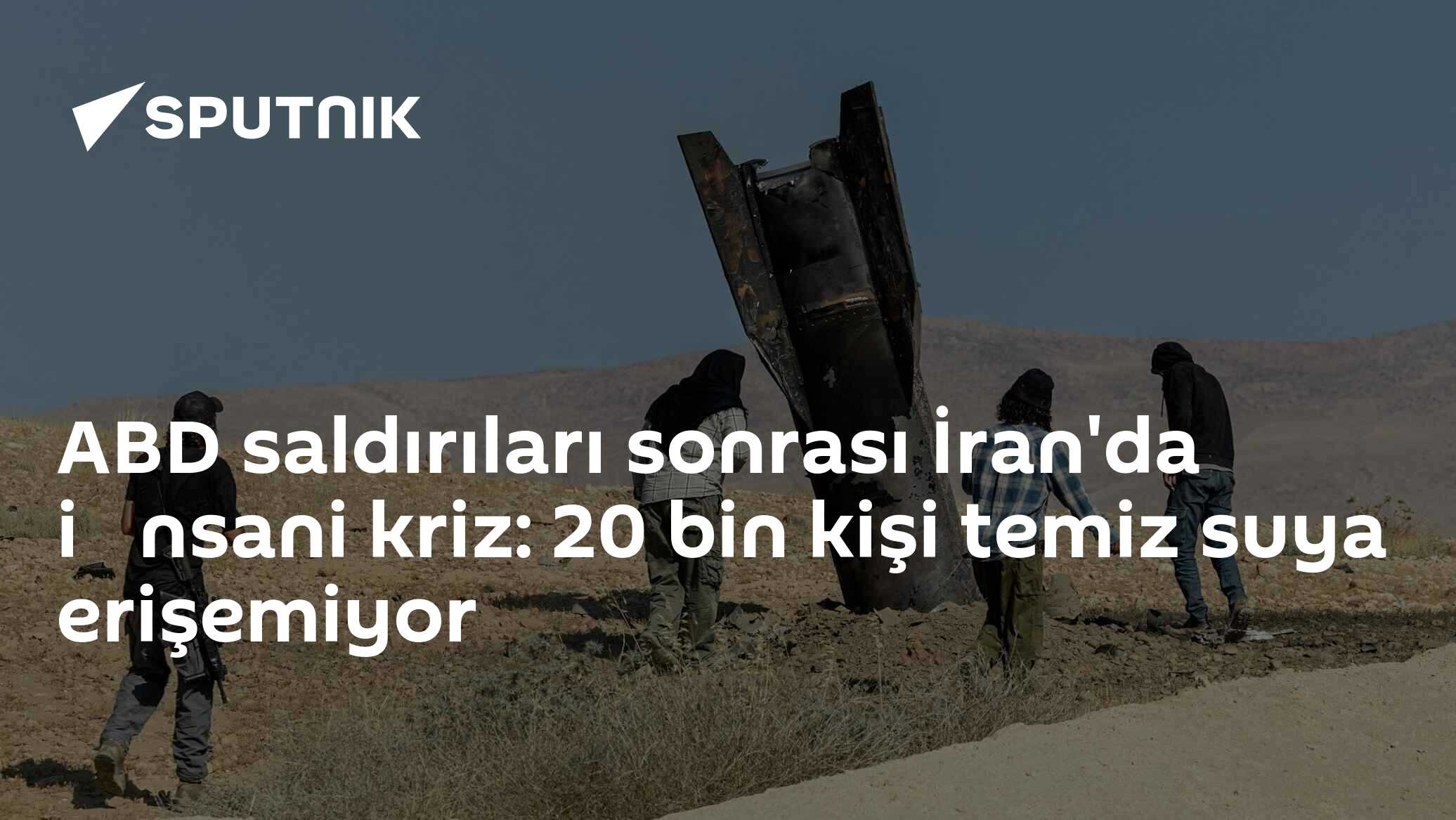 ABD saldırıları sonrası İran'da i̇nsani kriz: 20 bin kişi te