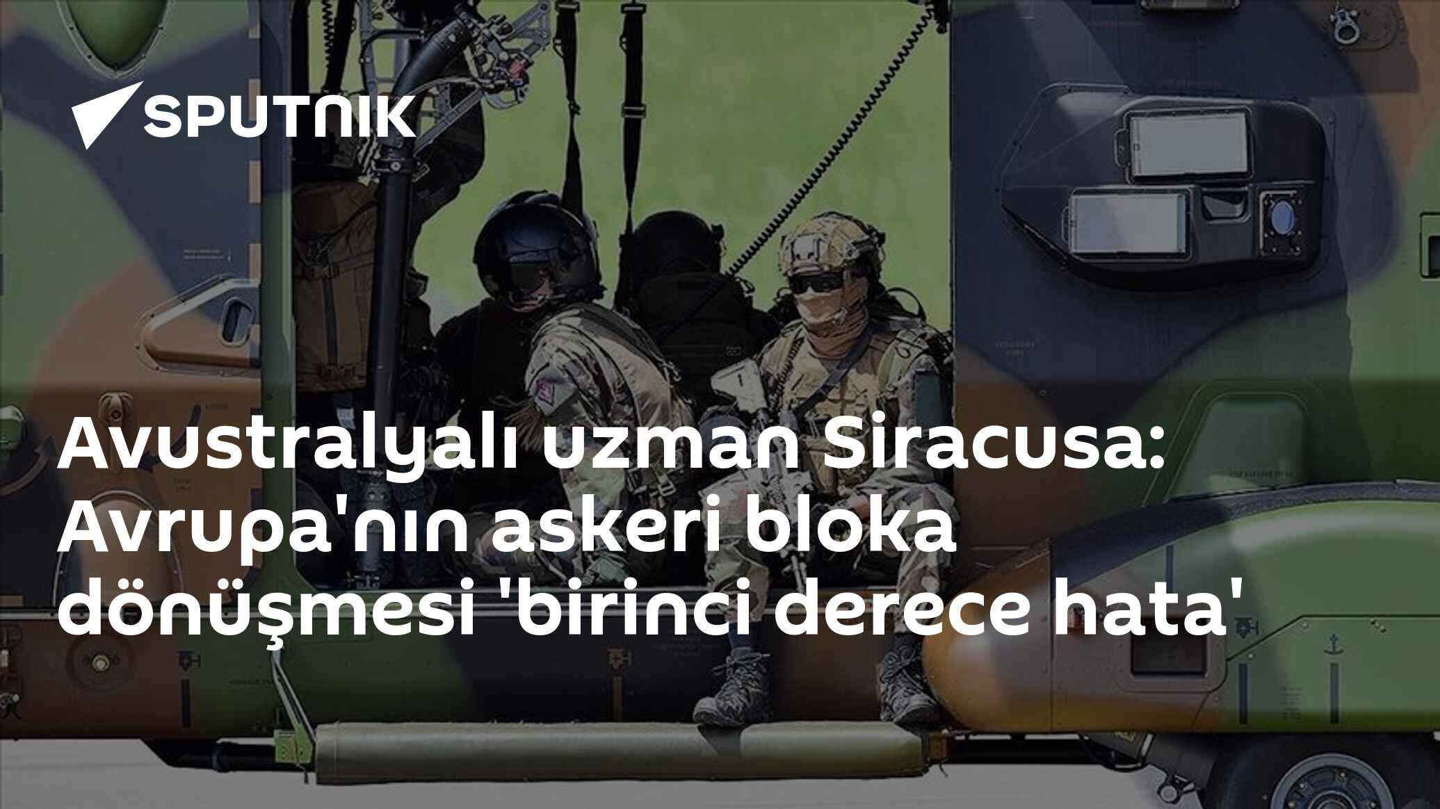 Avustralyalı uzman Siracusa: Avrupa'nın askeri bloka dönüşme