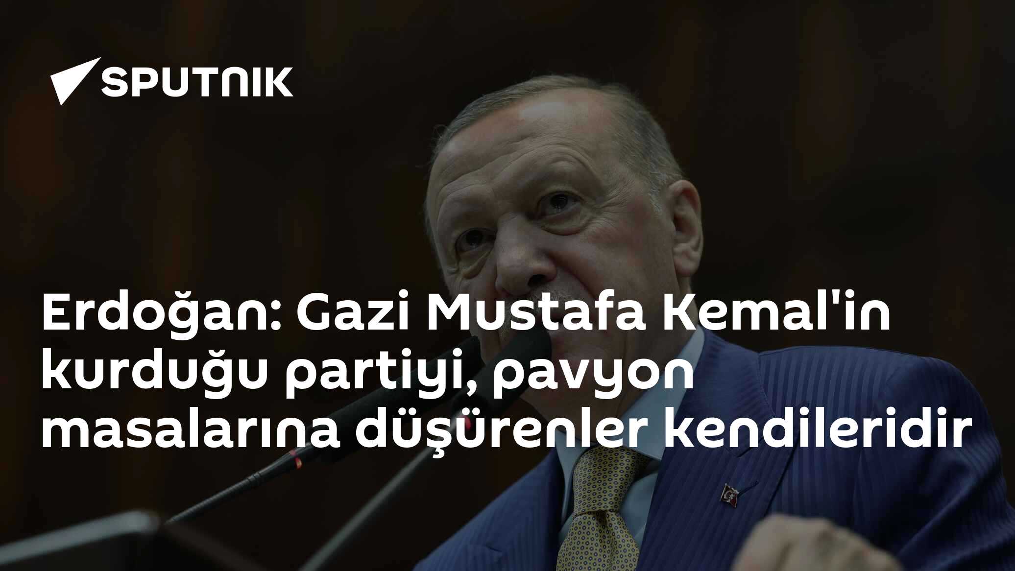 Erdoğan: Gazi Mustafa Kemal'in kurduğu partiyi, pavyon masal