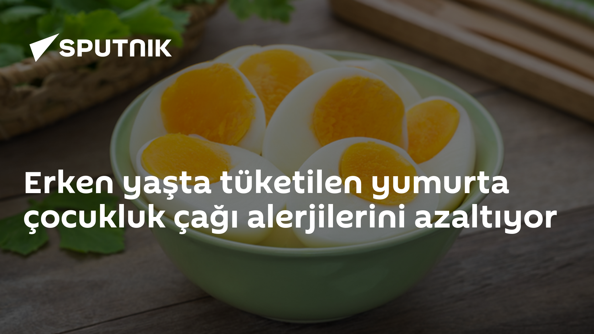 Erken yaşta tüketilen yumurta çocukluk çağı alerjilerini aza