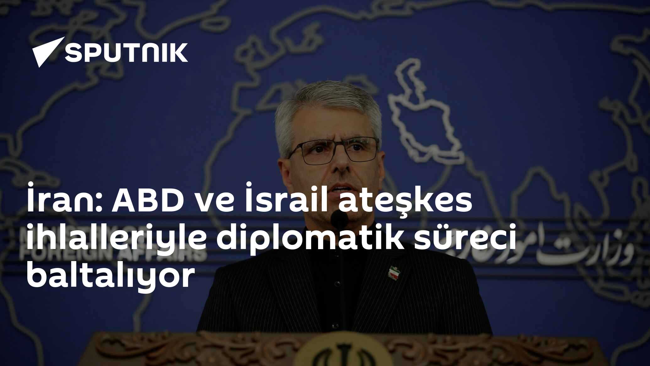 İran: ABD ve İsrail ateşkes ihlalleriyle diplomati