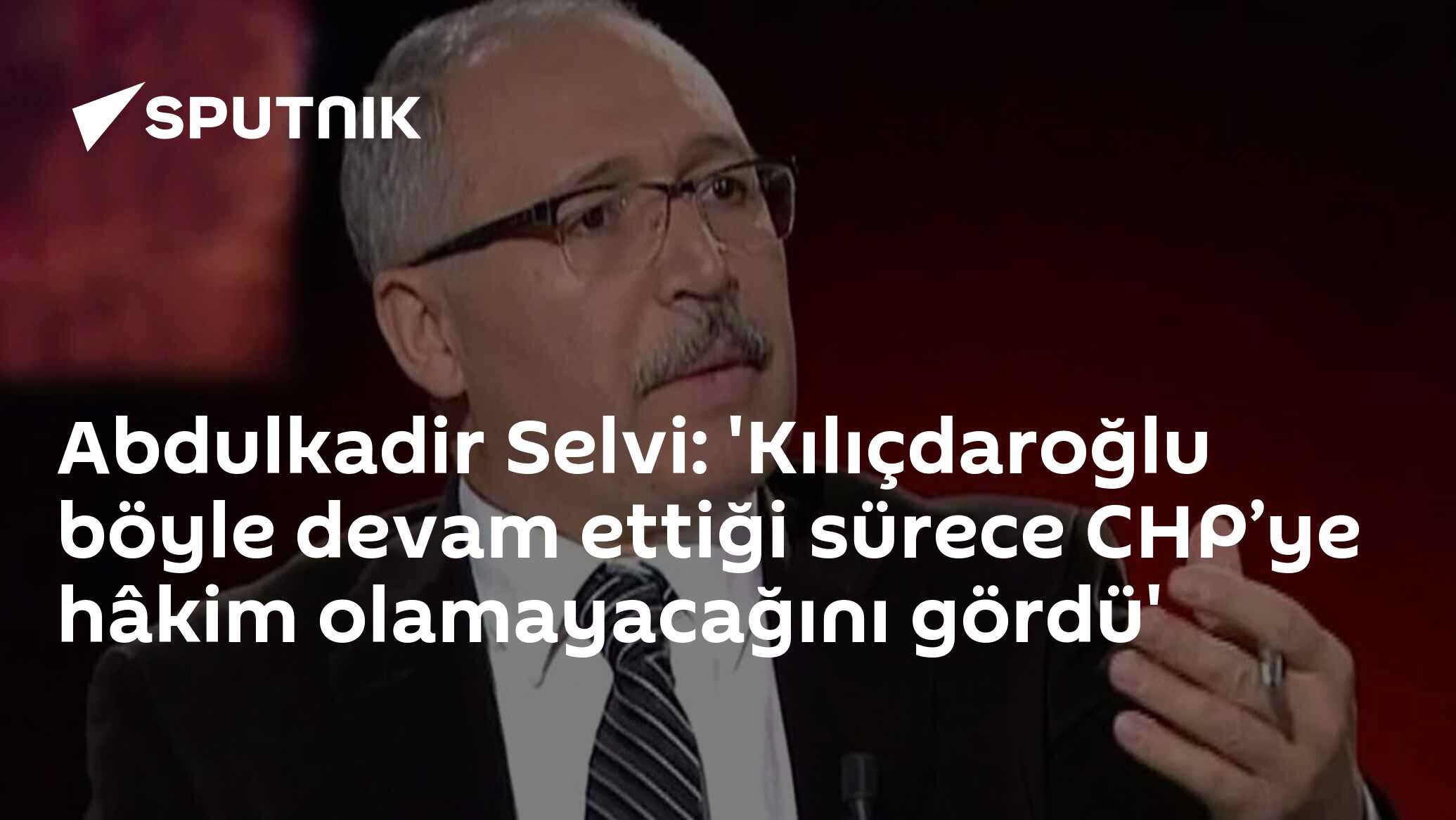 Abdulkadir Selvi: 'Kılıçdaroğlu böyle devam ettiği