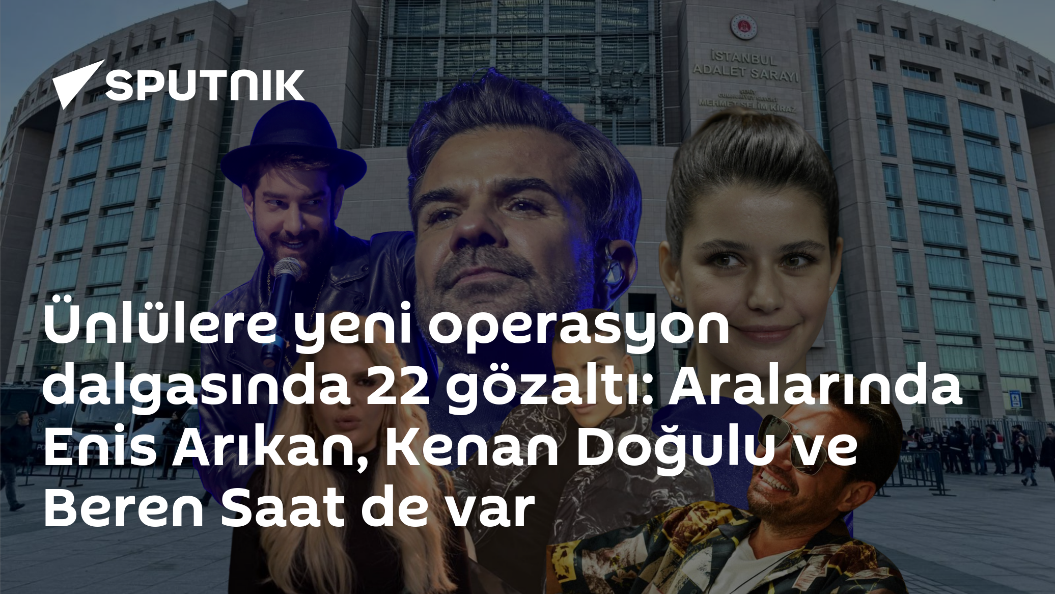 Ünlülere yeni operasyon dalgası: Enis Arıkan gözaltına alınd