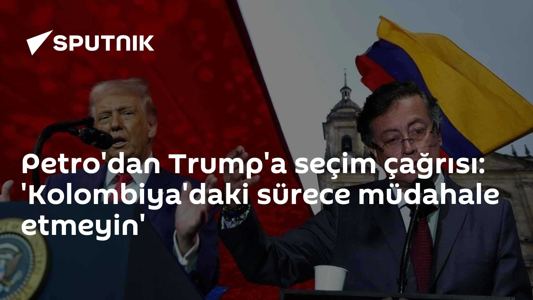 Petro'dan Trump'a seçim çağrısı: 'Kolombiya'daki sürece müdahale etmeyin'