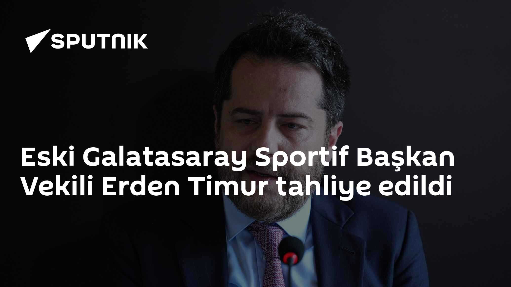Eski Galatasaray Sportif Başkan Vekili Erden Timur tahliye e
