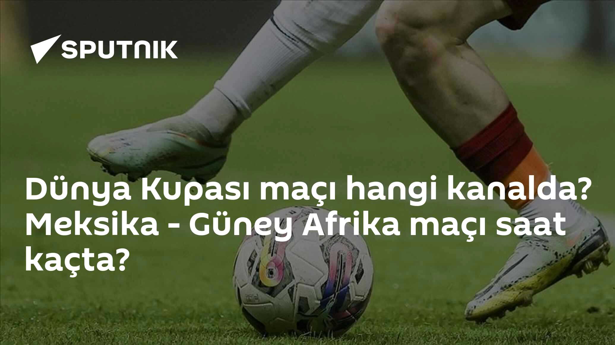 Dünya Kupası maçı hangi kanalda? Meksika - Güney Afrika maçı
