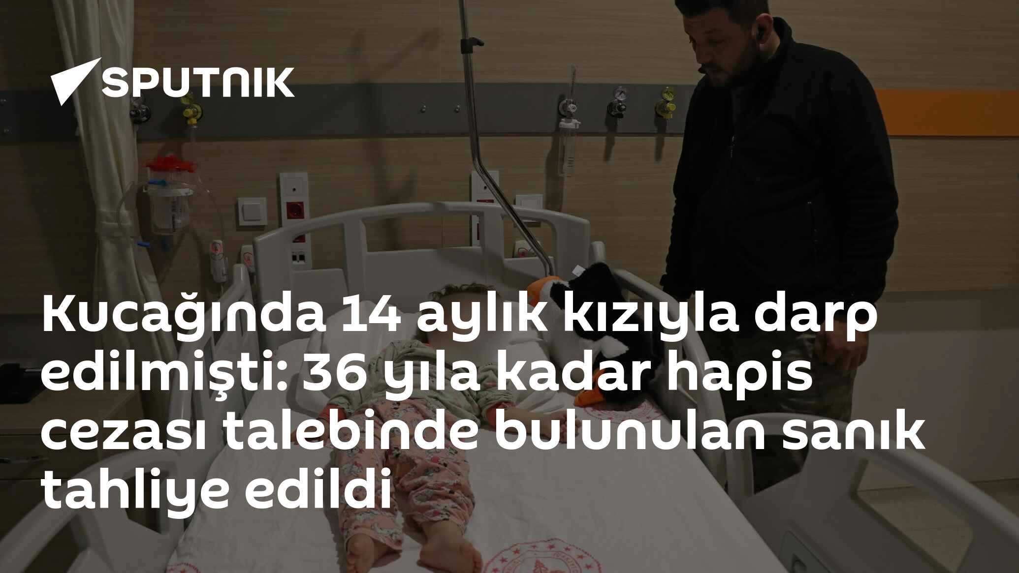 Kucağında 14 aylık kızıyla darp edilmişti: 36 yıla kadar hap