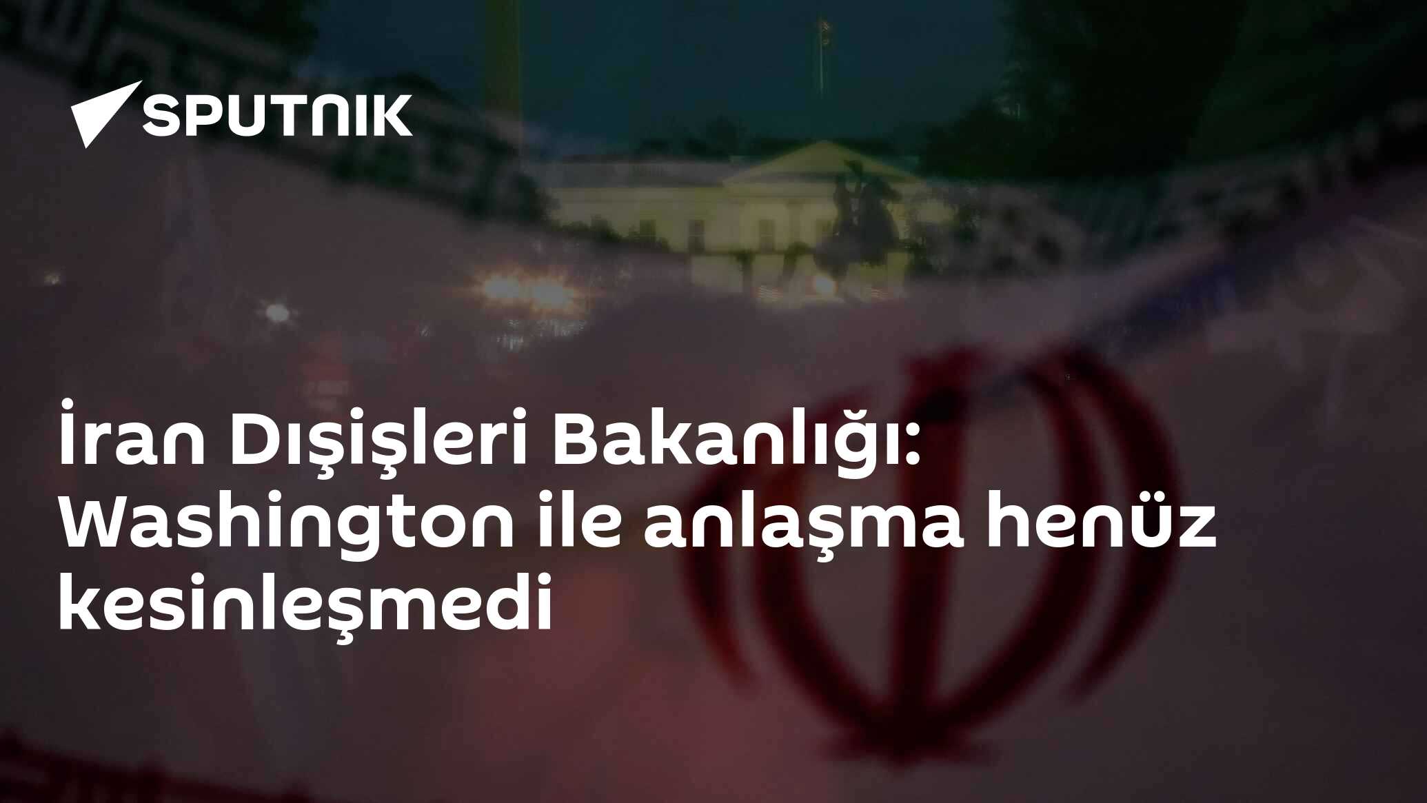 İran Dışişleri Bakanlığı: Washington ile anlaşma henüz kesin