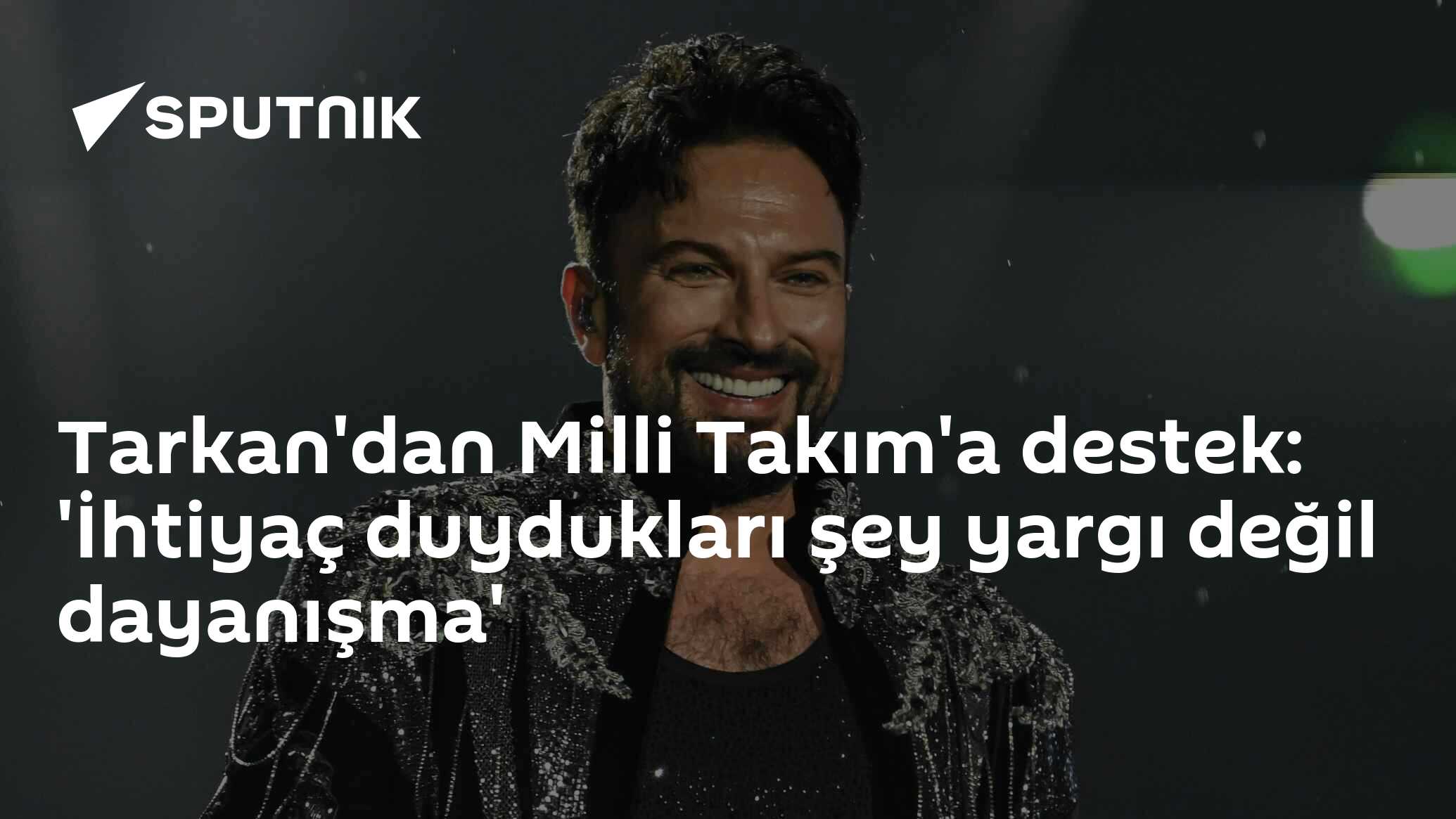 Tarkan'dan Milli Takım'a destek: 'İhtiyaç duydukları şey yargı değil dayanışma'