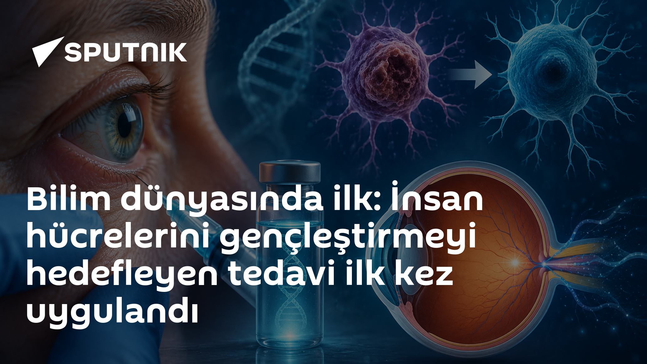 Bilim dünyasında ilk: İnsan hücrelerini gençleştirmeyi hedefleyen tedavi ilk kez uygulandı