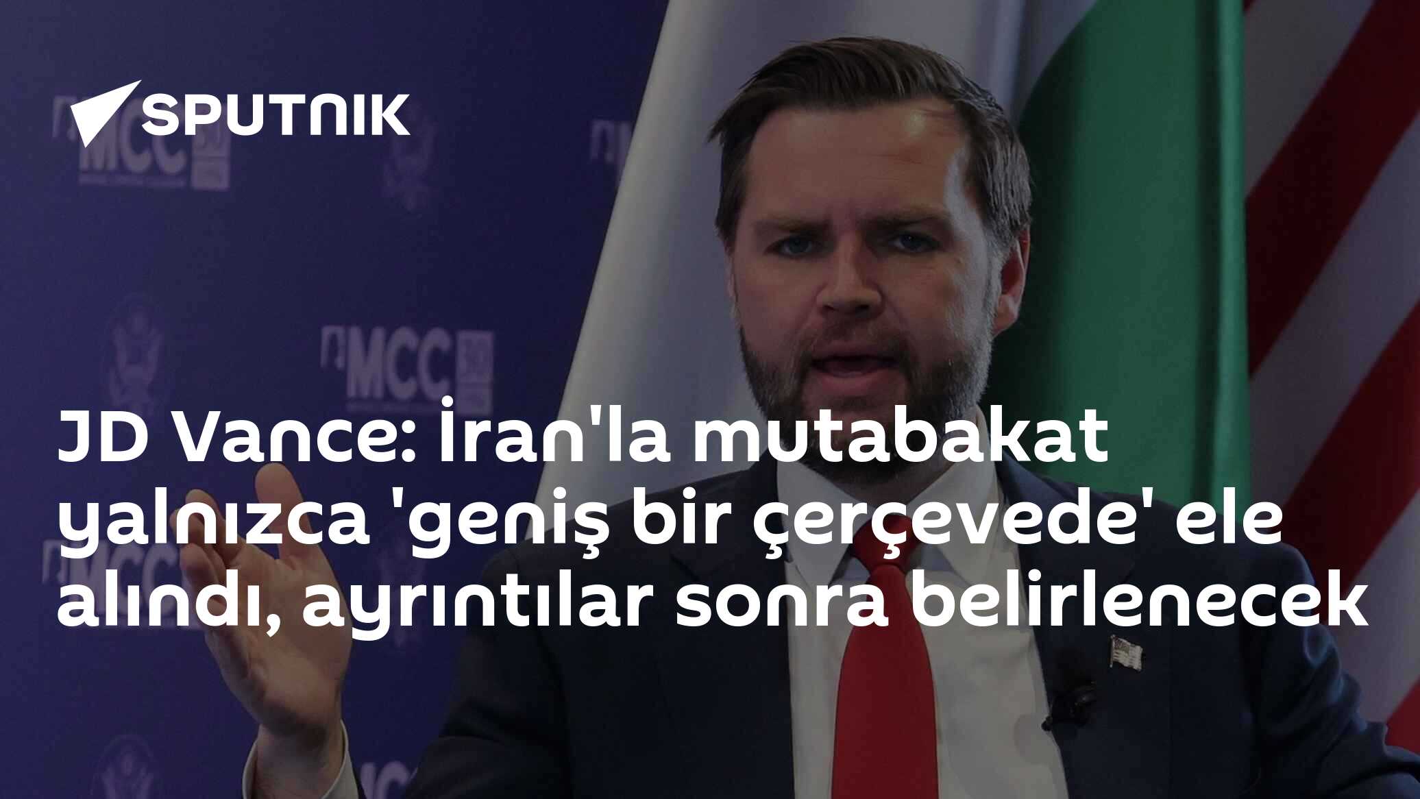 JD Vance: İran'la mutabakat yalnızca 'geniş bir çerçevede' ele alındı, ayrıntılar sonra belirlenecek