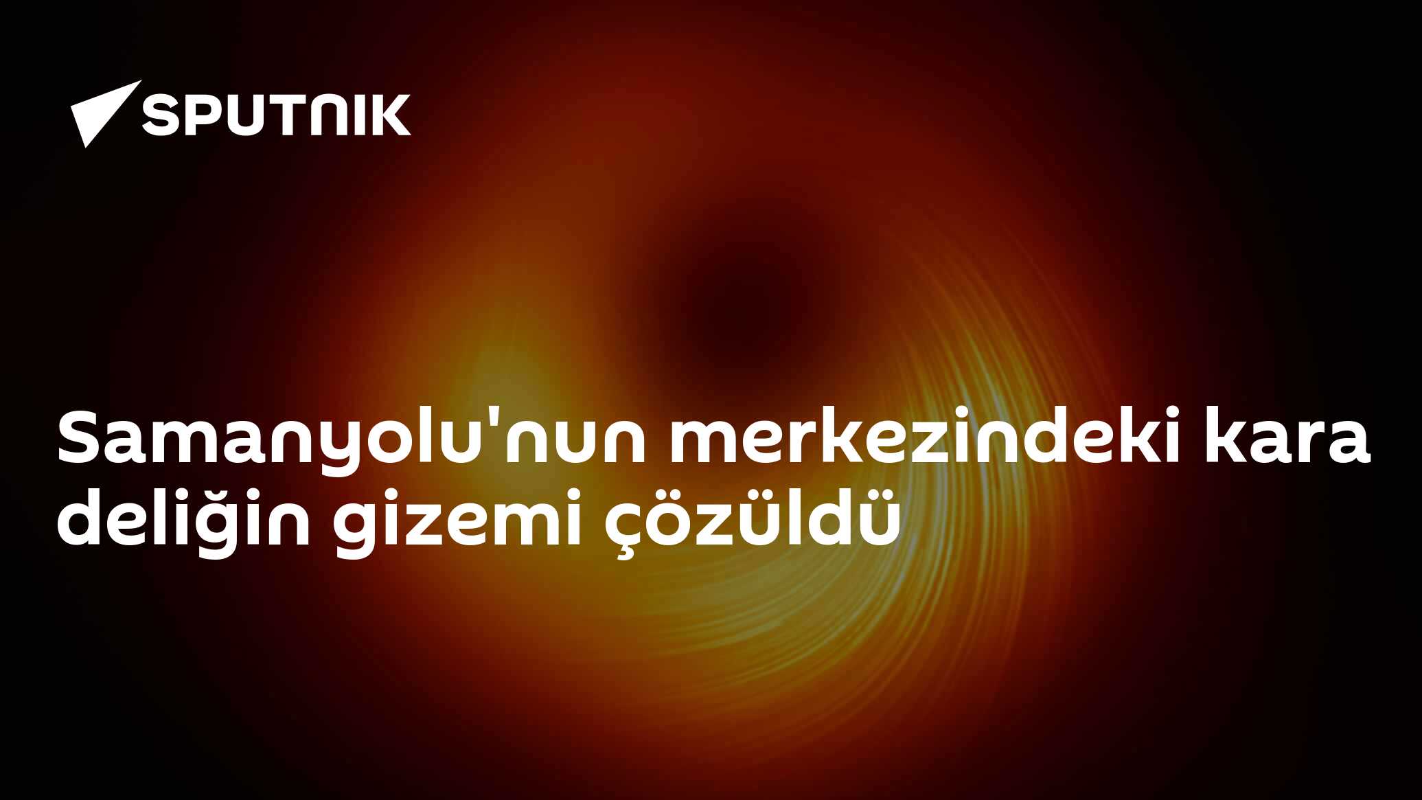 Samanyolu'nun merkezindeki kara deliğin gizemi çözüldü
