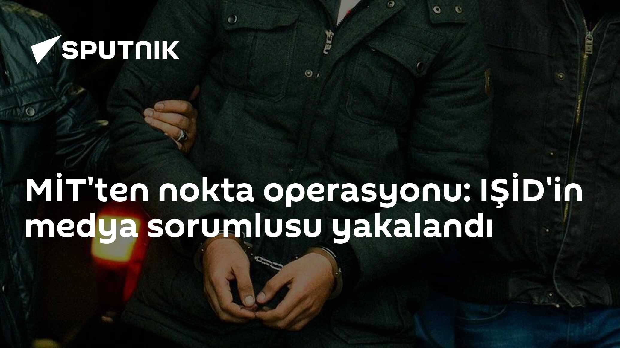 MİT'ten nokta operasyonu: IŞİD'in medya sorumlusu yakalandı