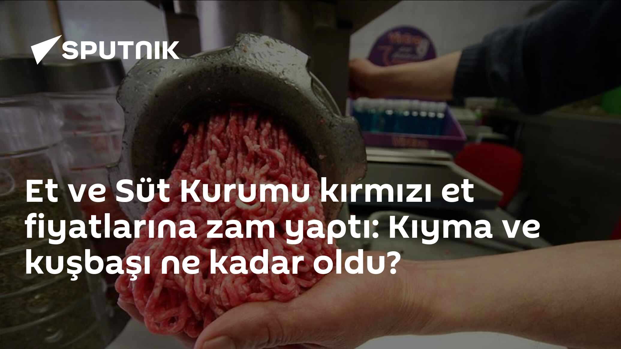 Et ve Süt Kurumu kırmızı et fiyatlarına zam yaptı: Kıyma ve kuşbaşı ne kadar oldu?